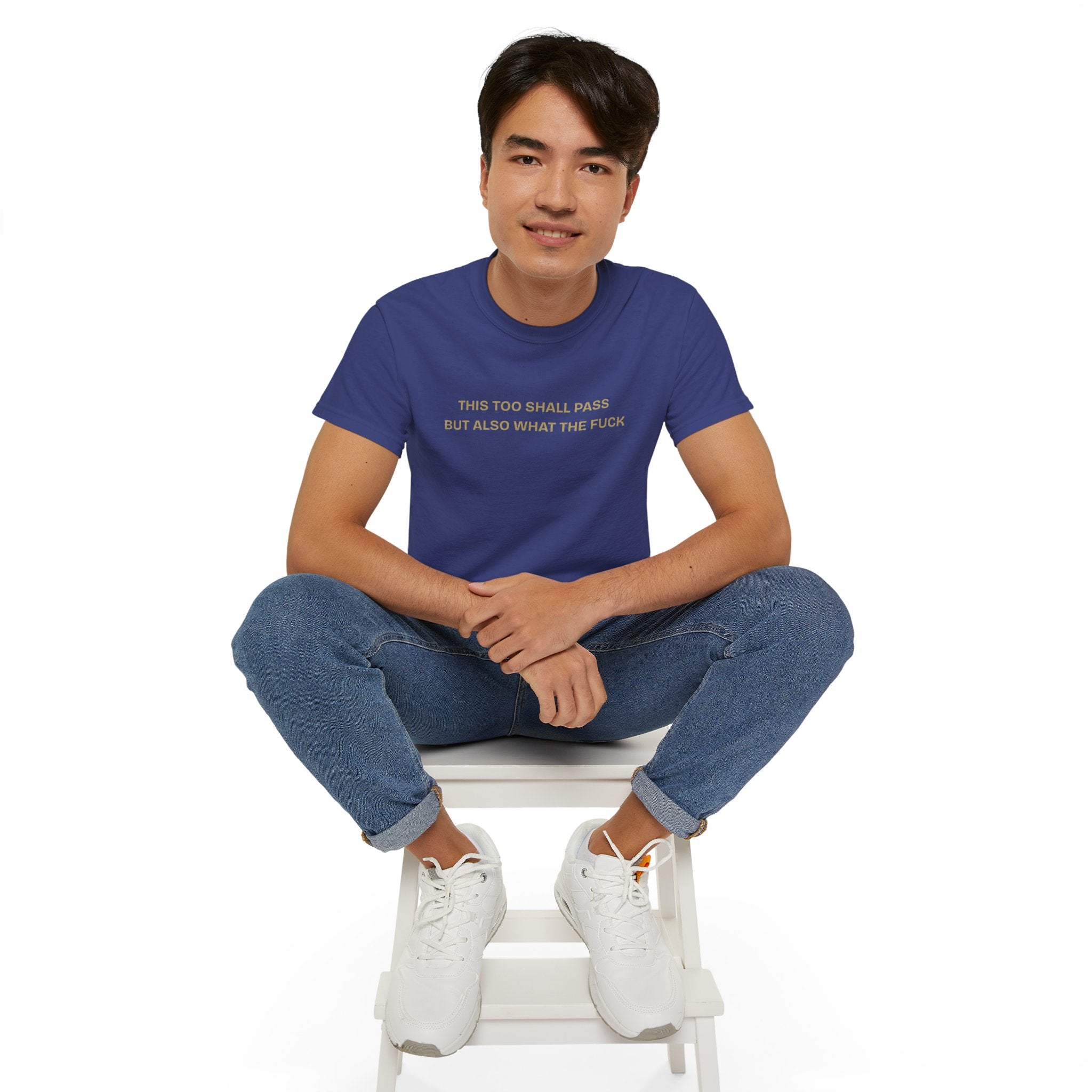 Humorous Quote Tee, Casual Unisex T-Shirt "This too shall pass"