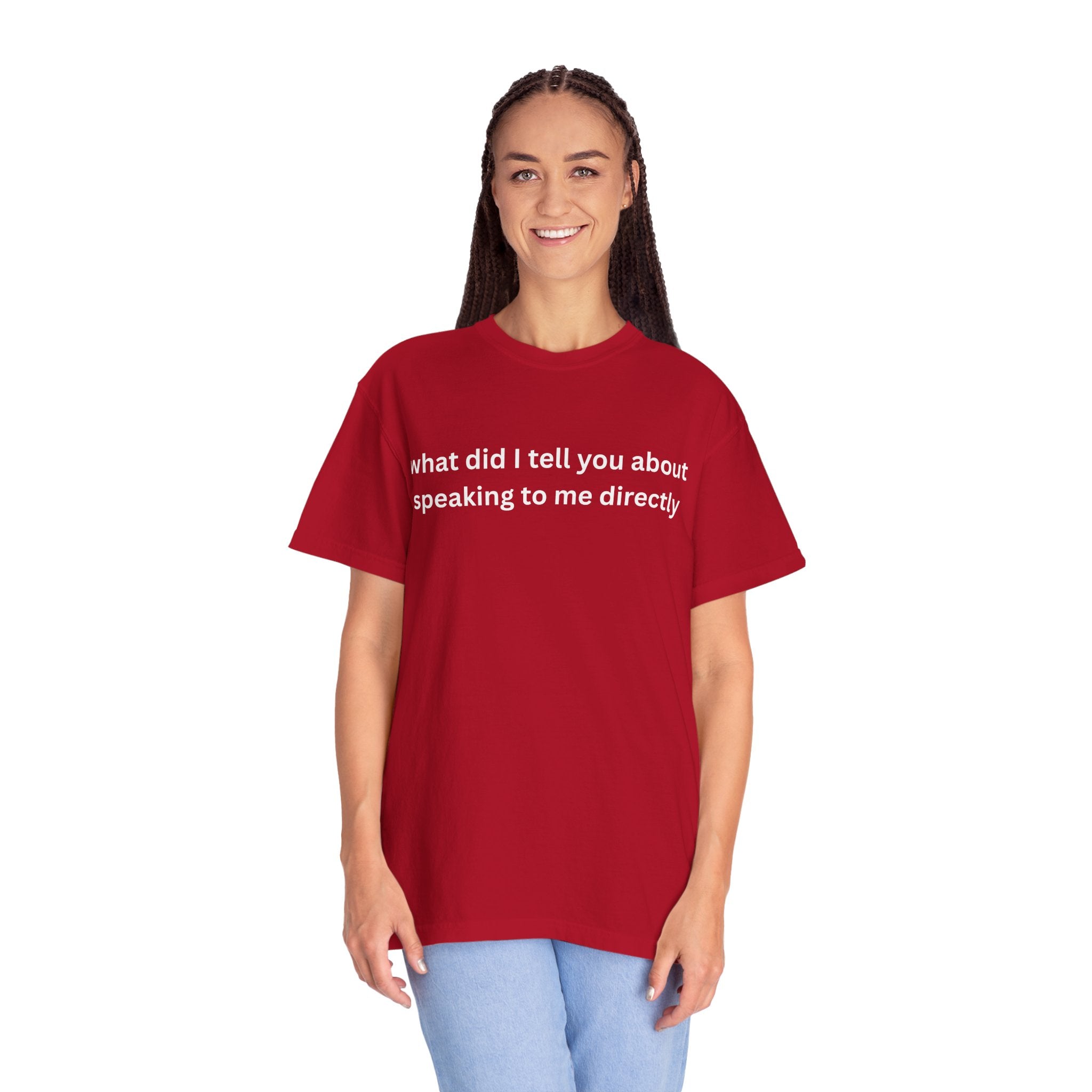 Funny Statement T-Shirt for Casual Vibes, "What did i tell you"