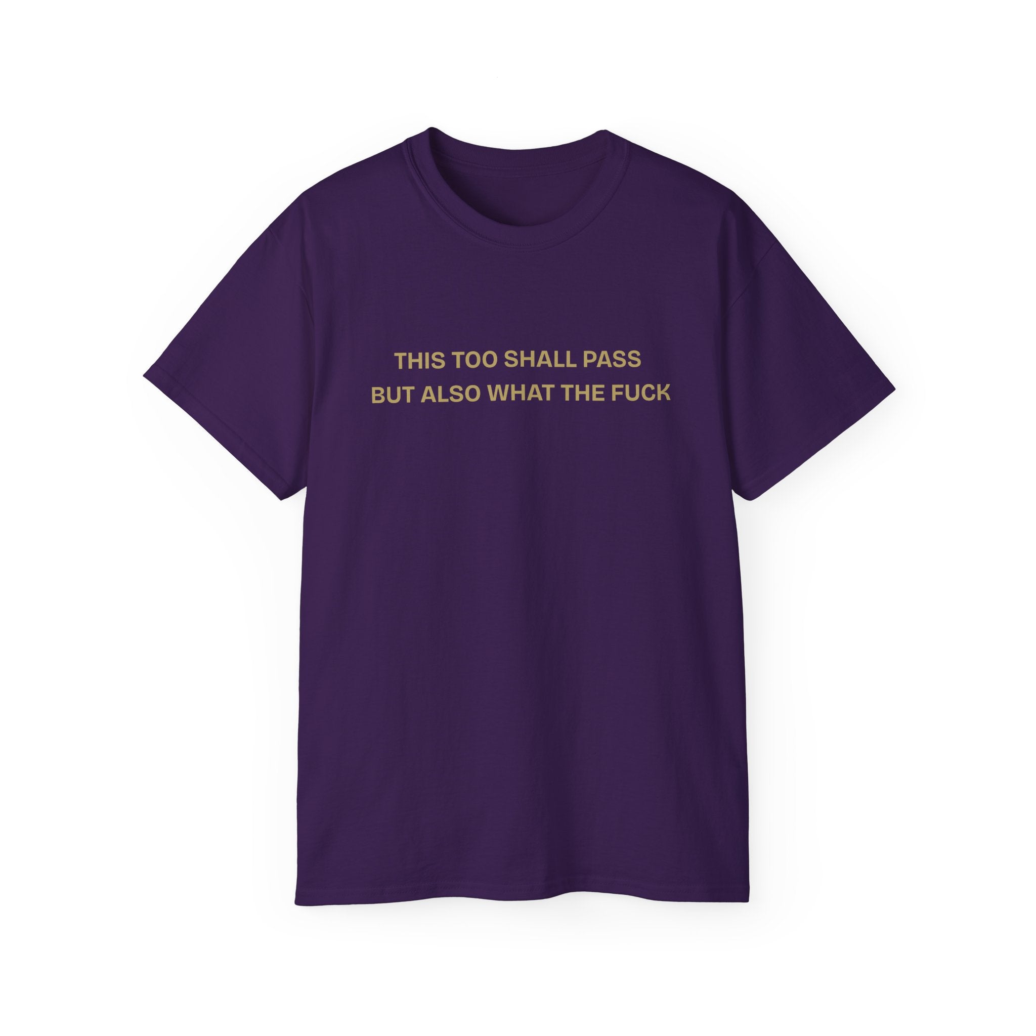 Humorous Quote Tee, Casual Unisex T-Shirt "This too shall pass"