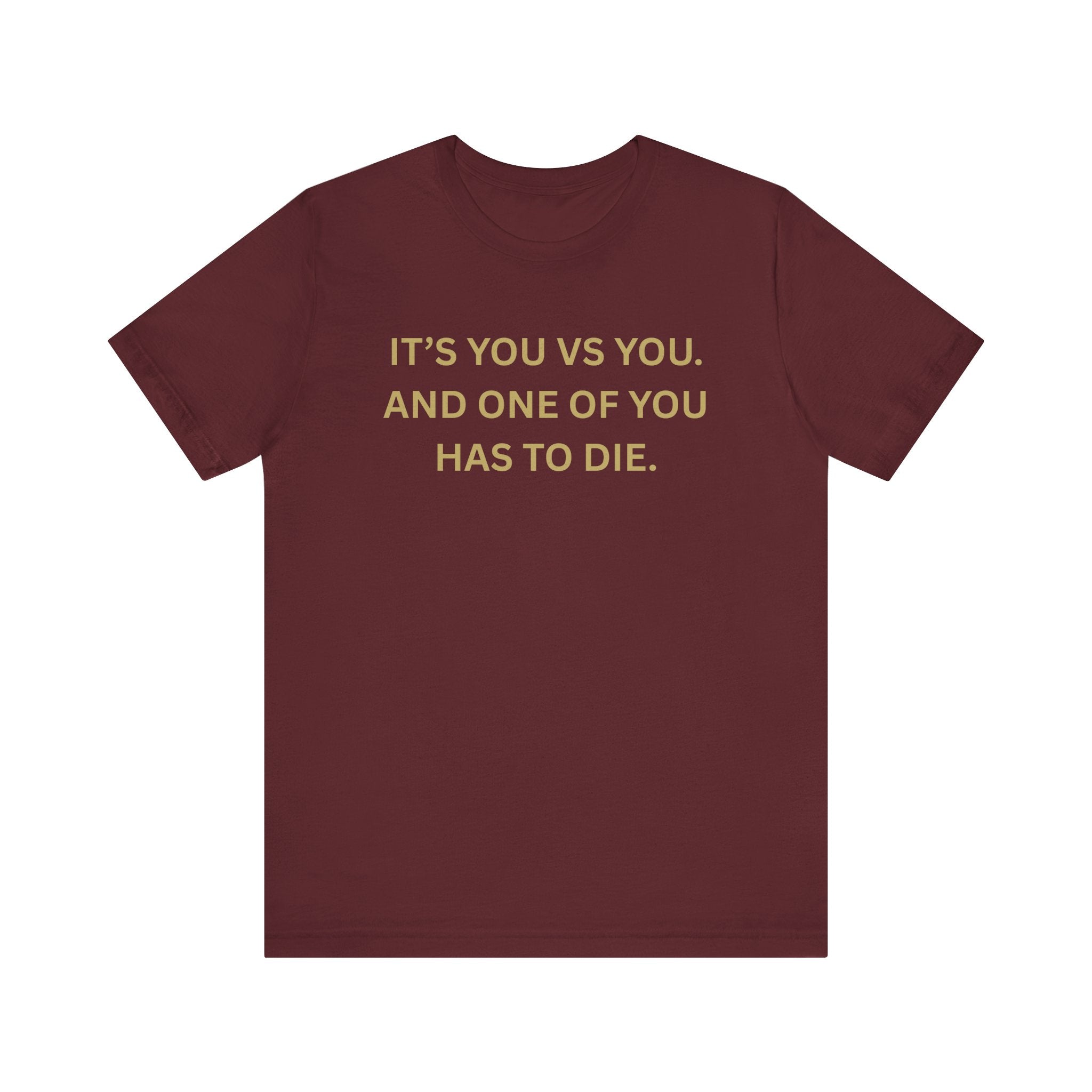 Motivational Tee, Unisex Short Sleeve Shirt "It's You Vs You"