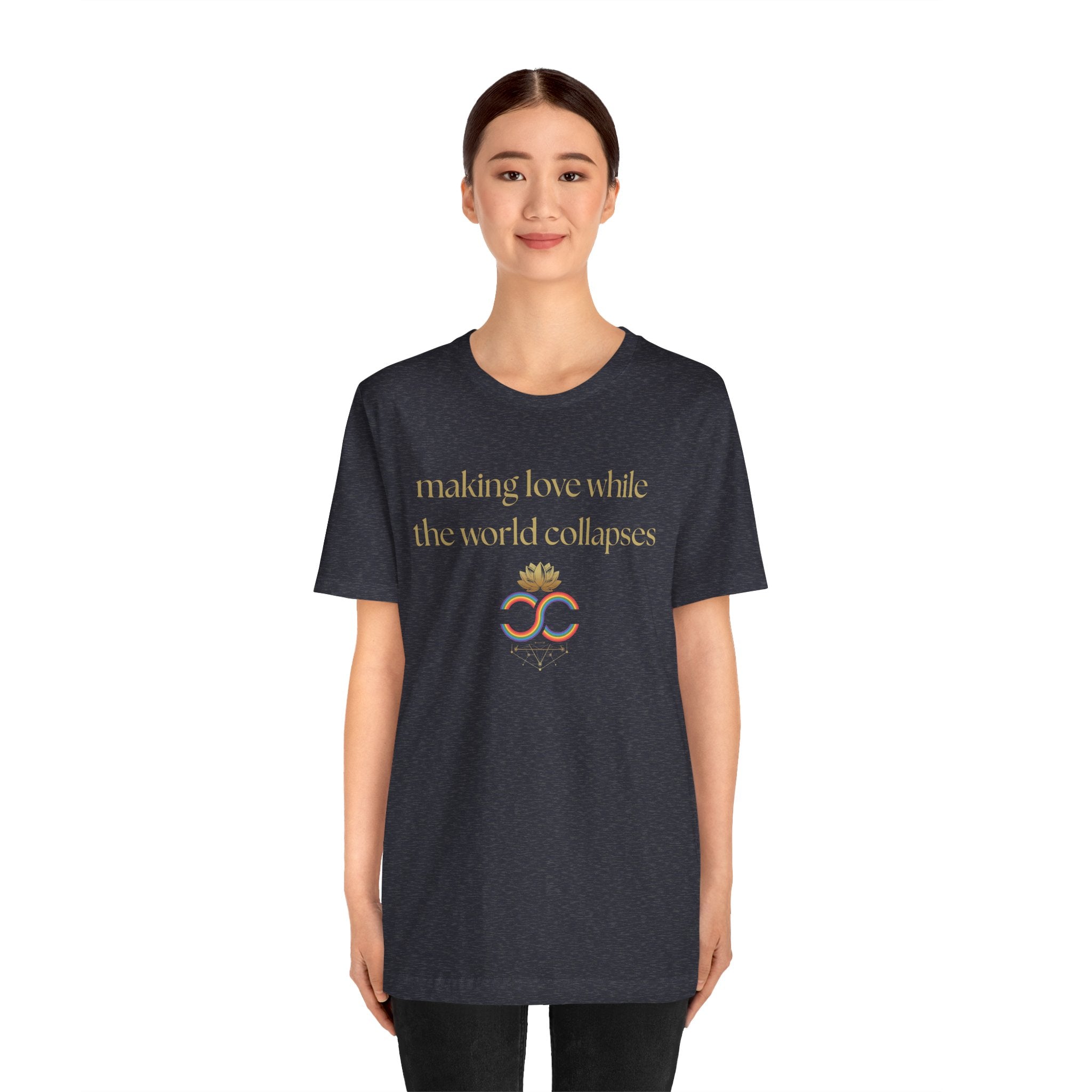 "Making Love While the World Collapses" Unisex T-Shirt