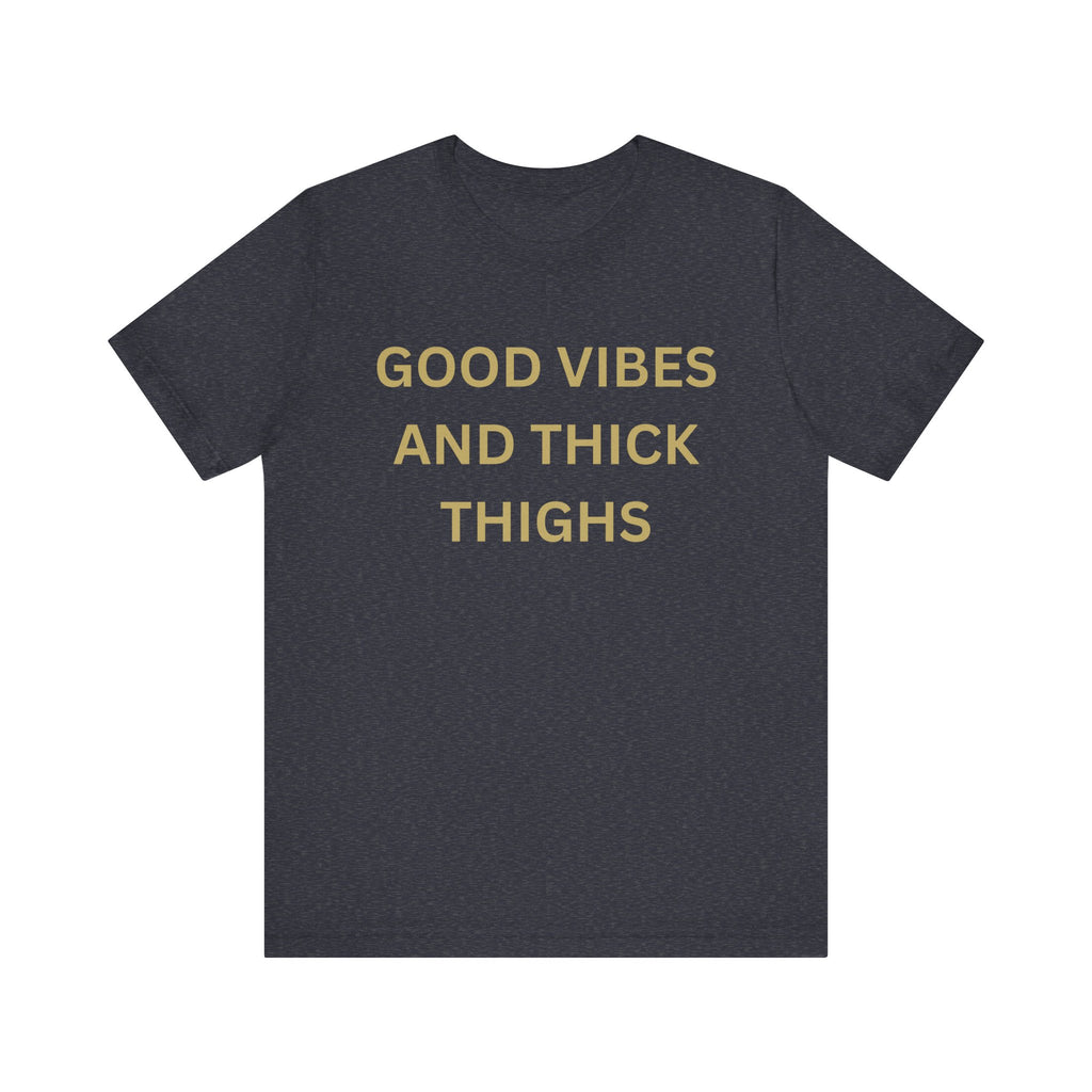 Good Vibes Unisex Jersey Tee