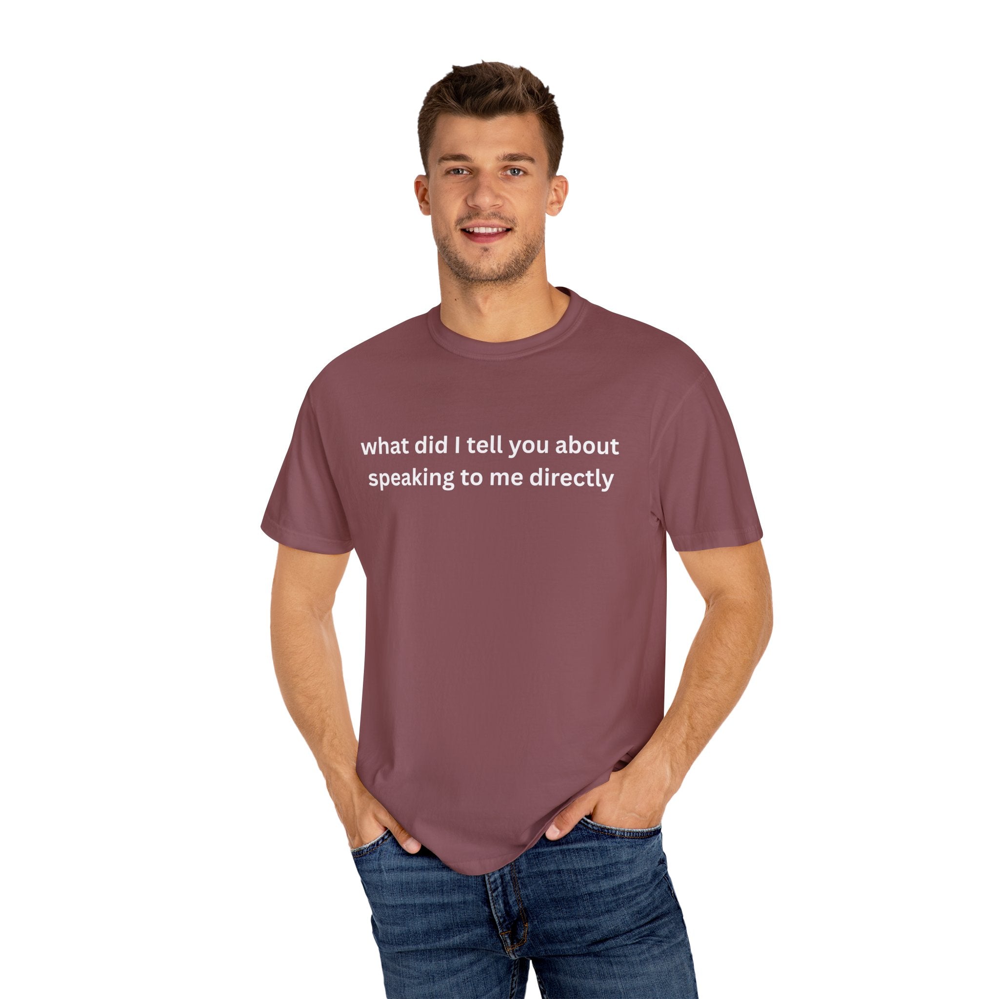 Funny Statement T-Shirt for Casual Vibes, "What did i tell you"