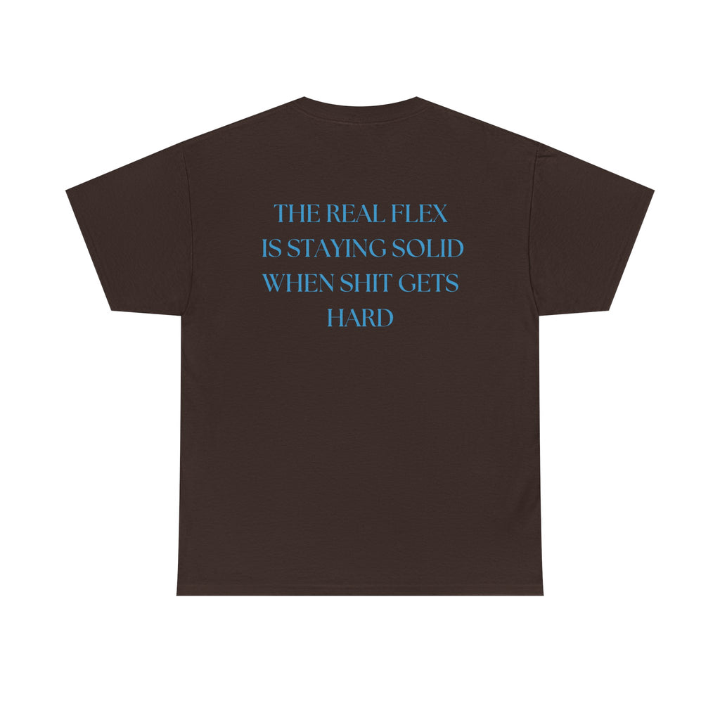 "The Real Flex" Inspirational Quote Unisex Tee