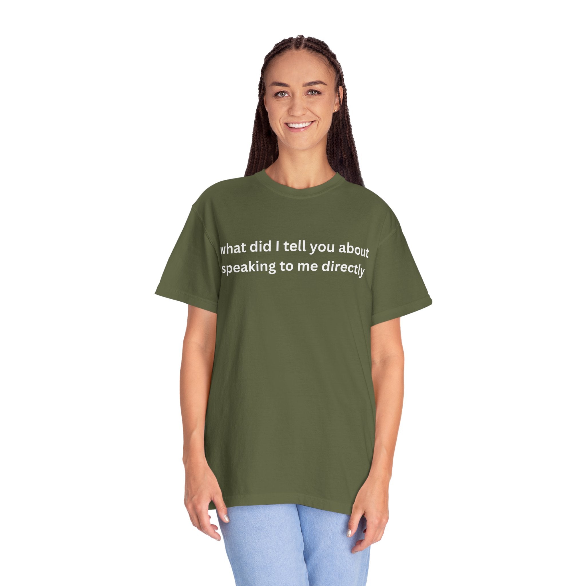 Funny Statement T-Shirt for Casual Vibes, "What did i tell you"