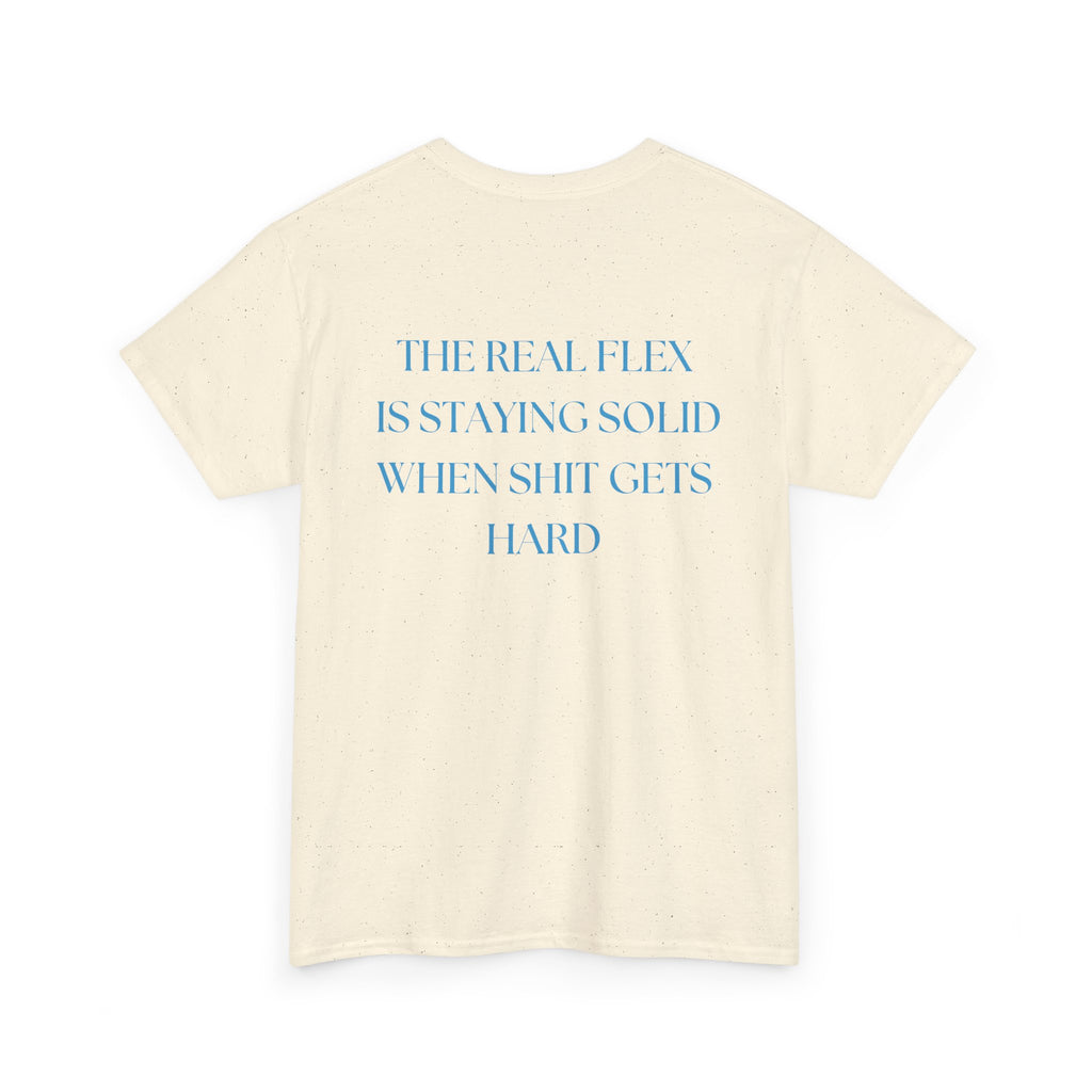 "The Real Flex" Inspirational Quote Unisex Tee