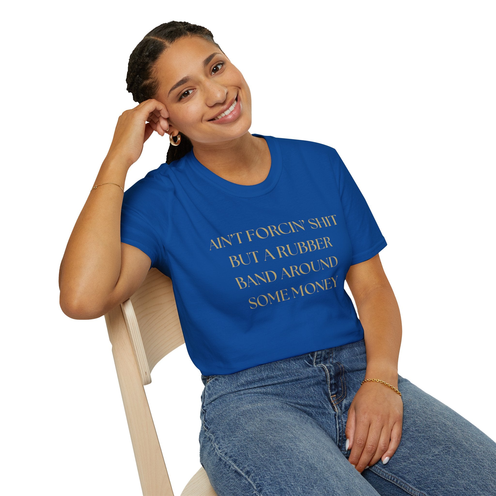 Funny Quote T-Shirt, Unisex Graphic Tee "Ain't forcing shit"