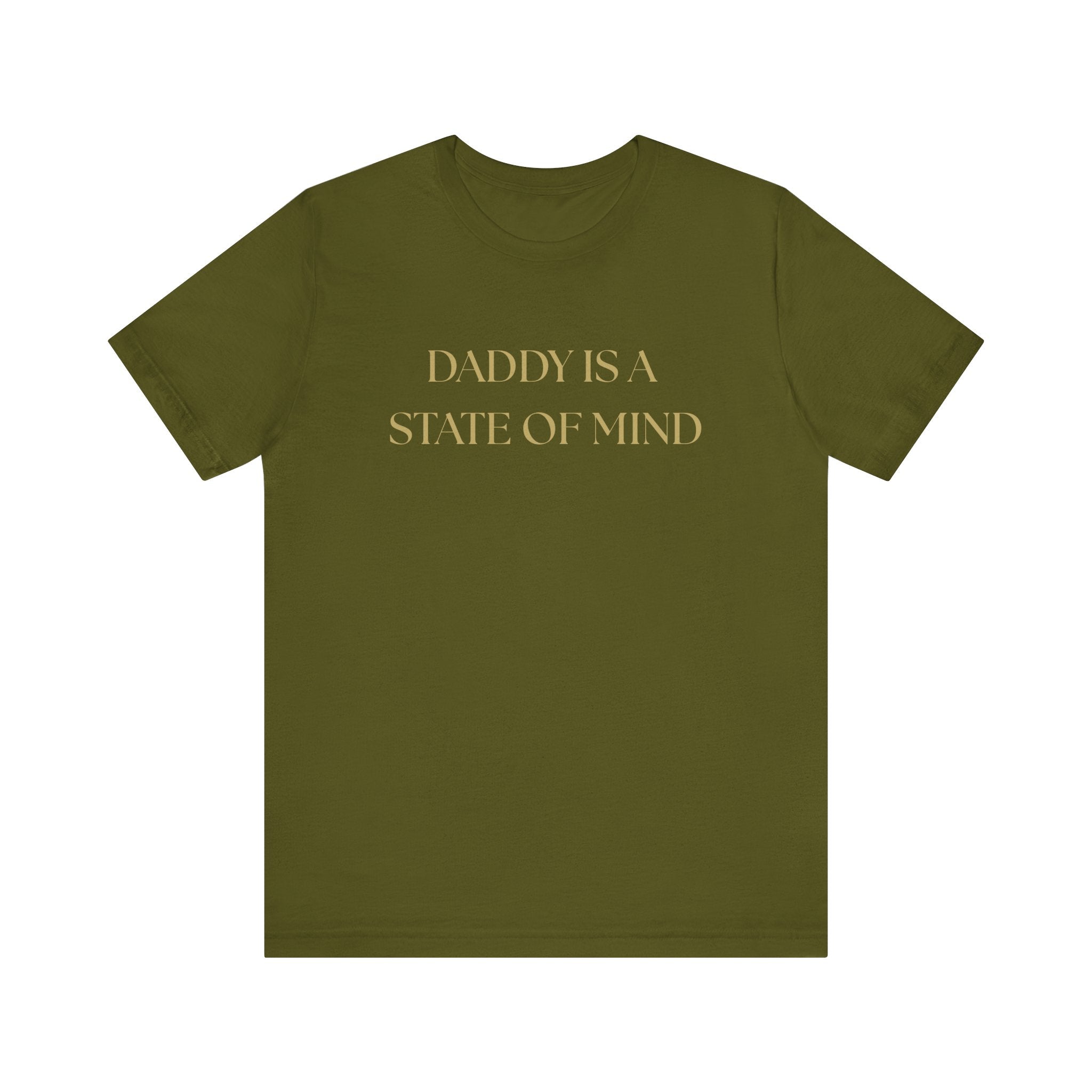 "Daddy is a state of Mind" Unisex Tee,