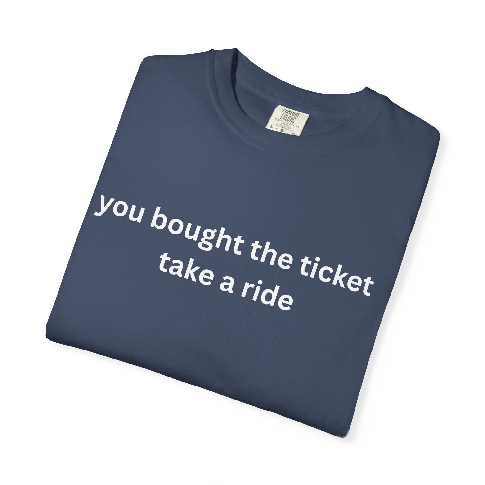 Adventure Awaits Unisex T-Shirt, Casual Wear, "You bought the ticket"
