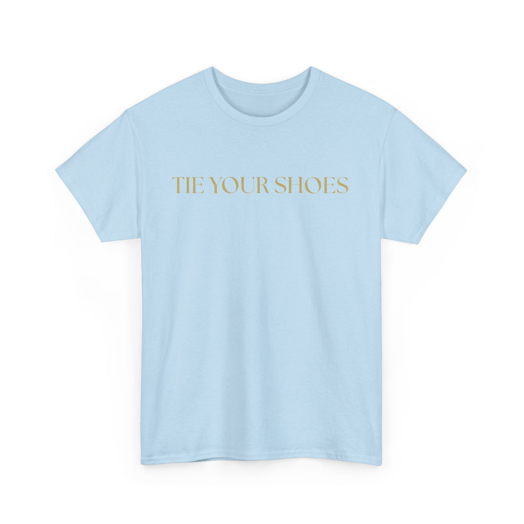 Unisex Heavy Cotton Tee "Tie your shoes"