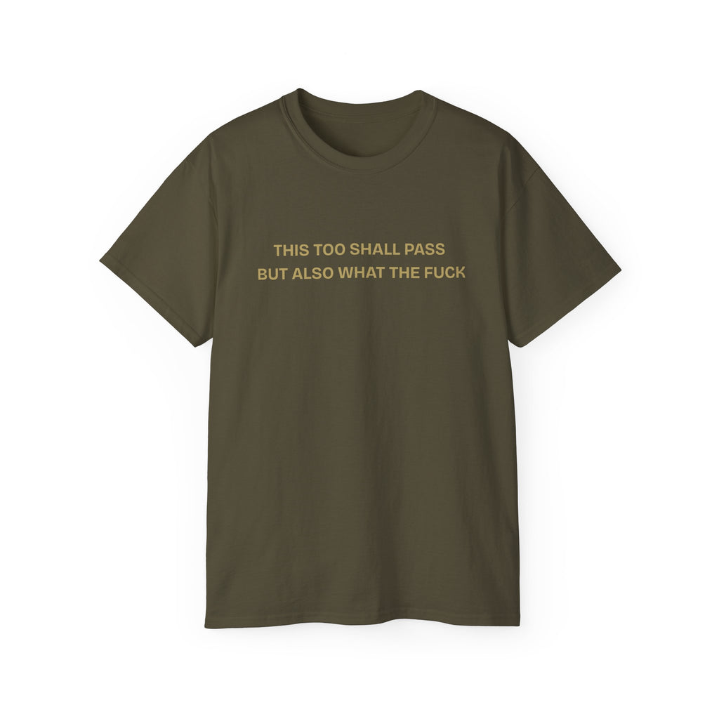 Humorous Quote Tee, Casual Unisex T-Shirt "This too shall pass"