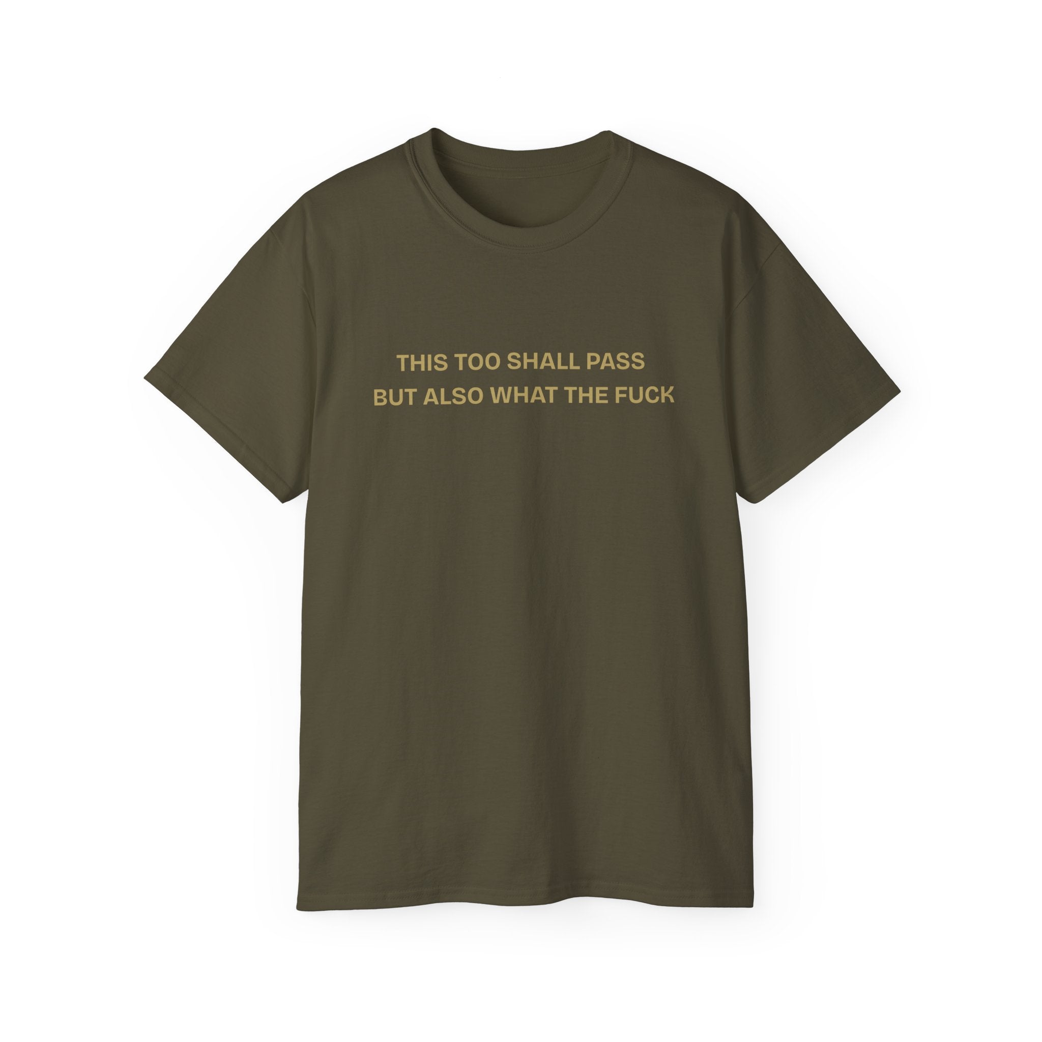 Humorous Quote Tee, Casual Unisex T-Shirt "This too shall pass"