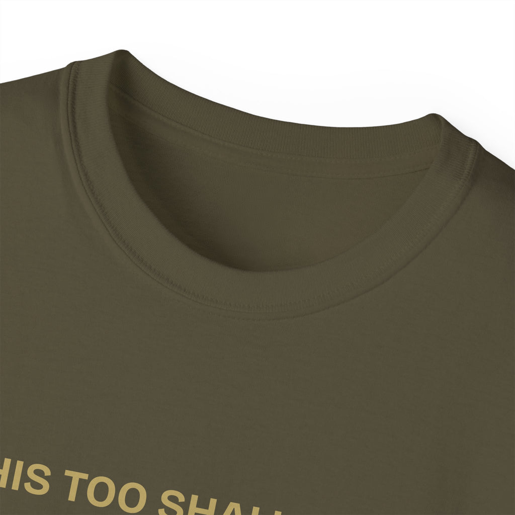 Humorous Quote Tee, Casual Unisex T-Shirt "This too shall pass"