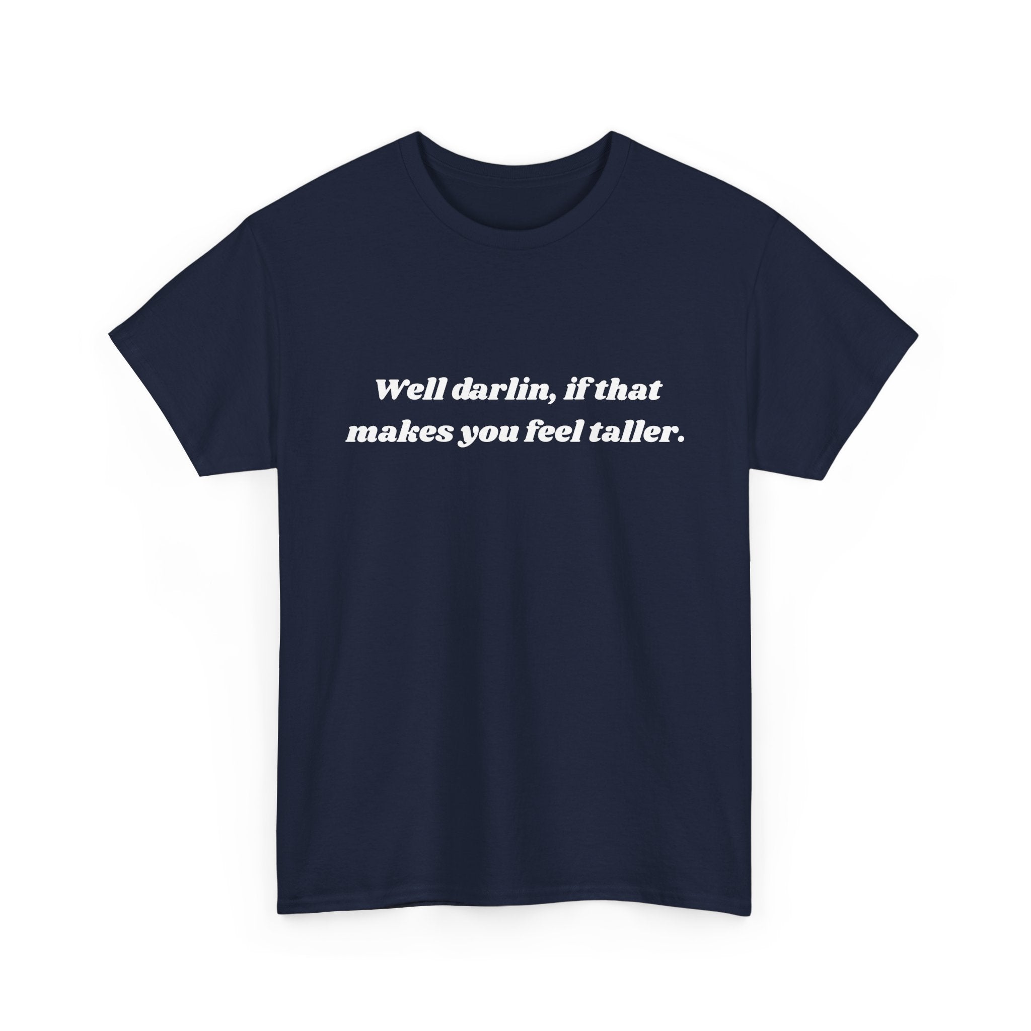 Unisex Heavy Cotton Tee "Well Darlin"