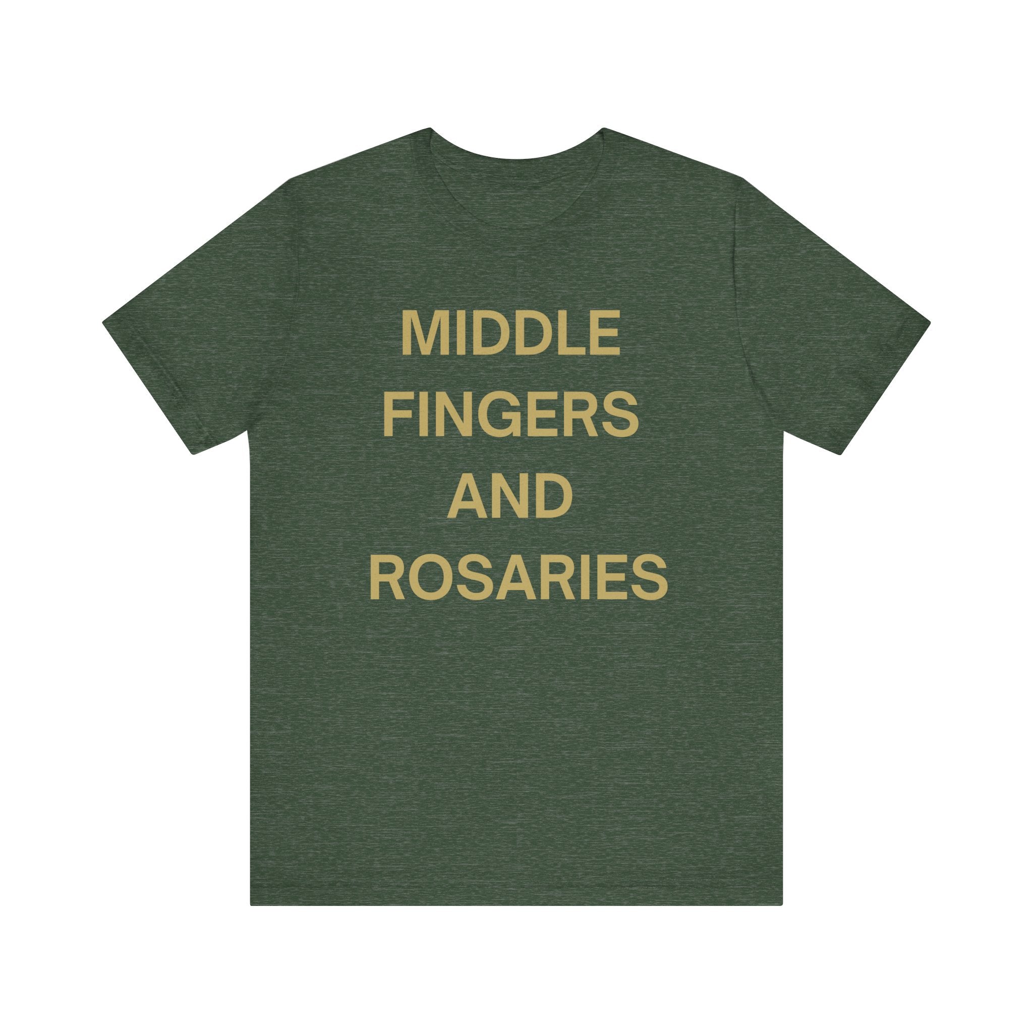 Middle Fingers and Rosaries Unisex Tee,