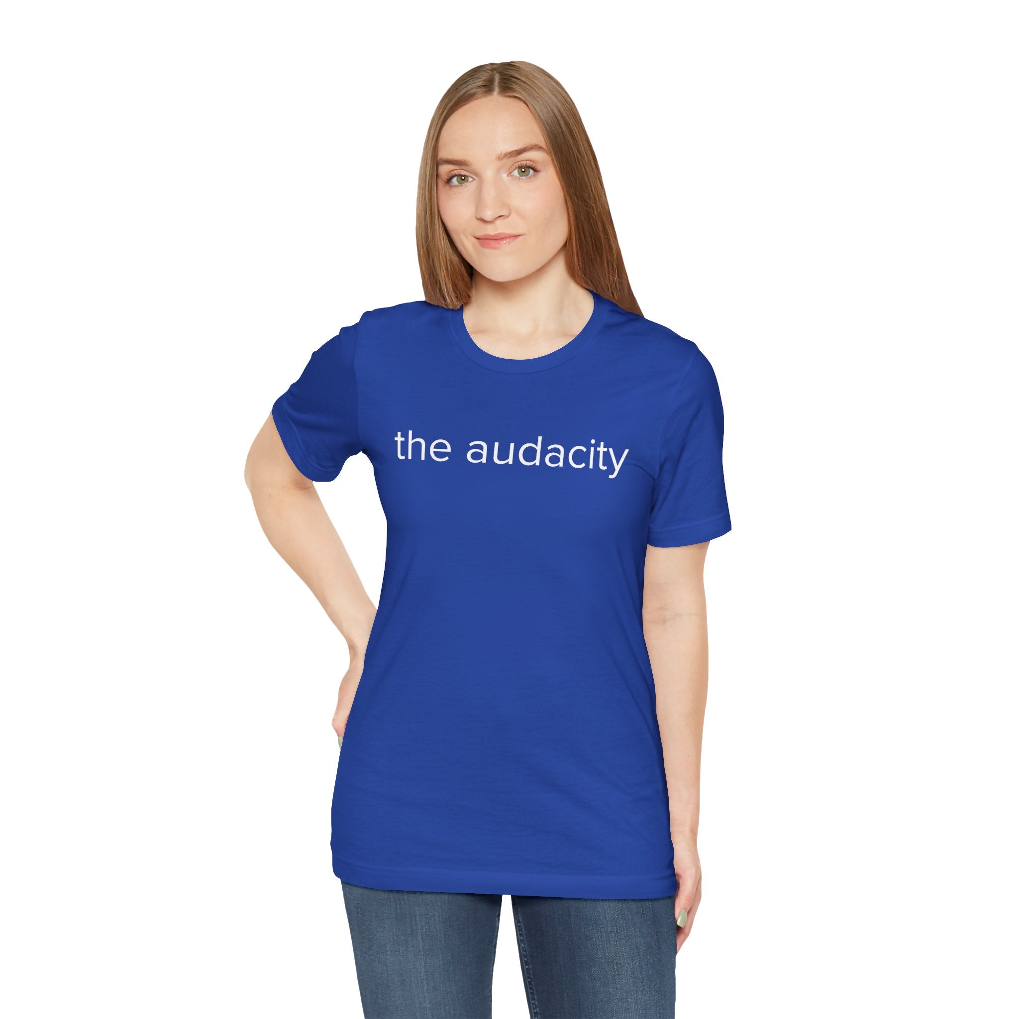 "the audacity" Unisex Tee,