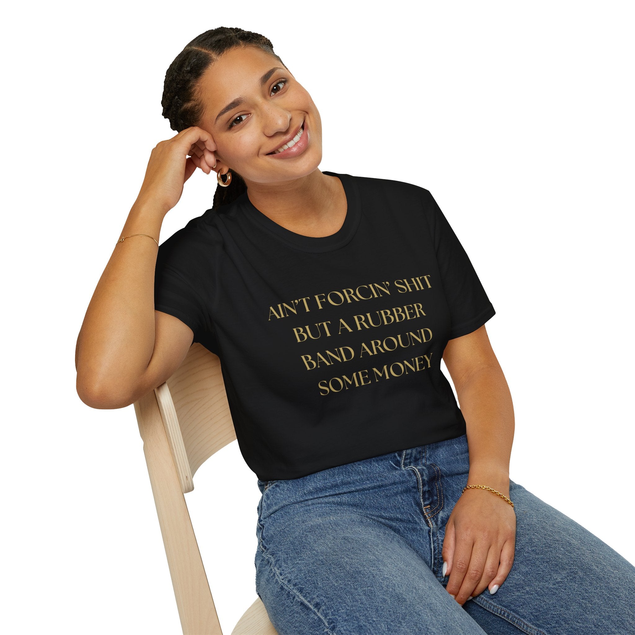 Funny Quote T-Shirt, Unisex Graphic Tee "Ain't forcing shit"