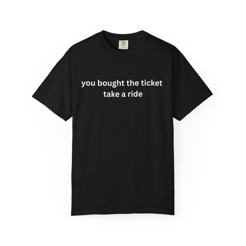 Adventure Awaits Unisex T-Shirt, Casual Wear, "You bought the ticket"