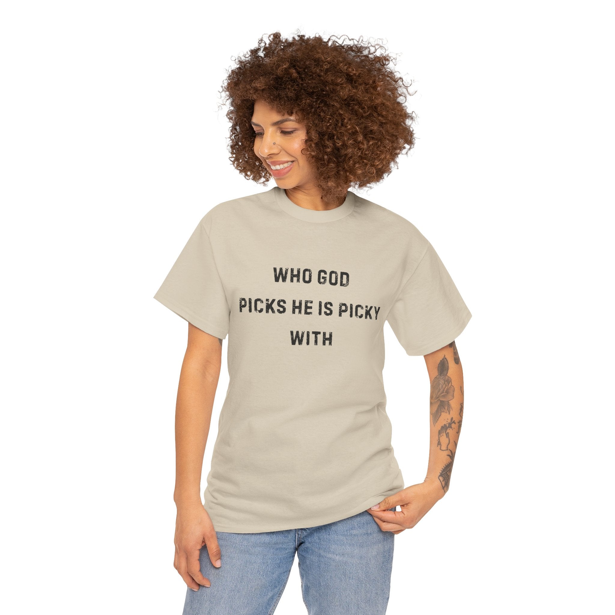 Unisex Heavy Cotton Tee with Inspirational Quote, "Who God Picks"