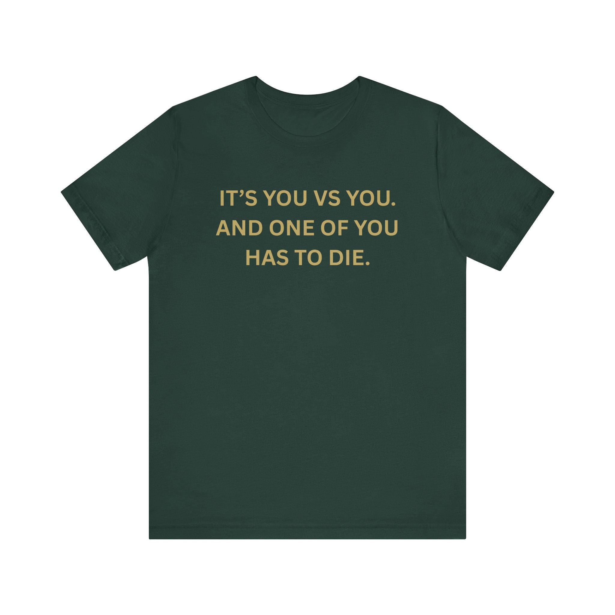 Motivational Tee, Unisex Short Sleeve Shirt "It's You Vs You"