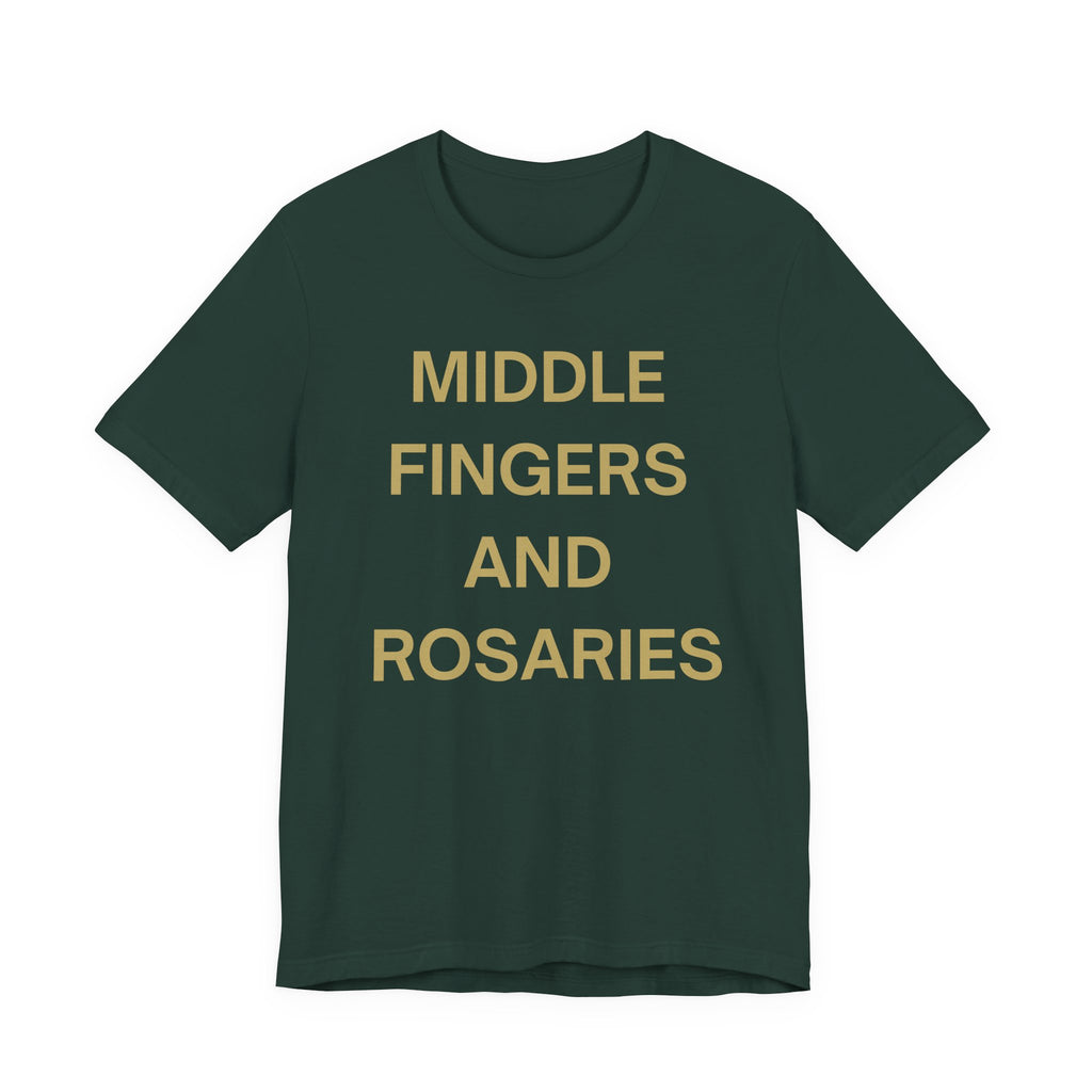 Middle Fingers and Rosaries Unisex Tee,