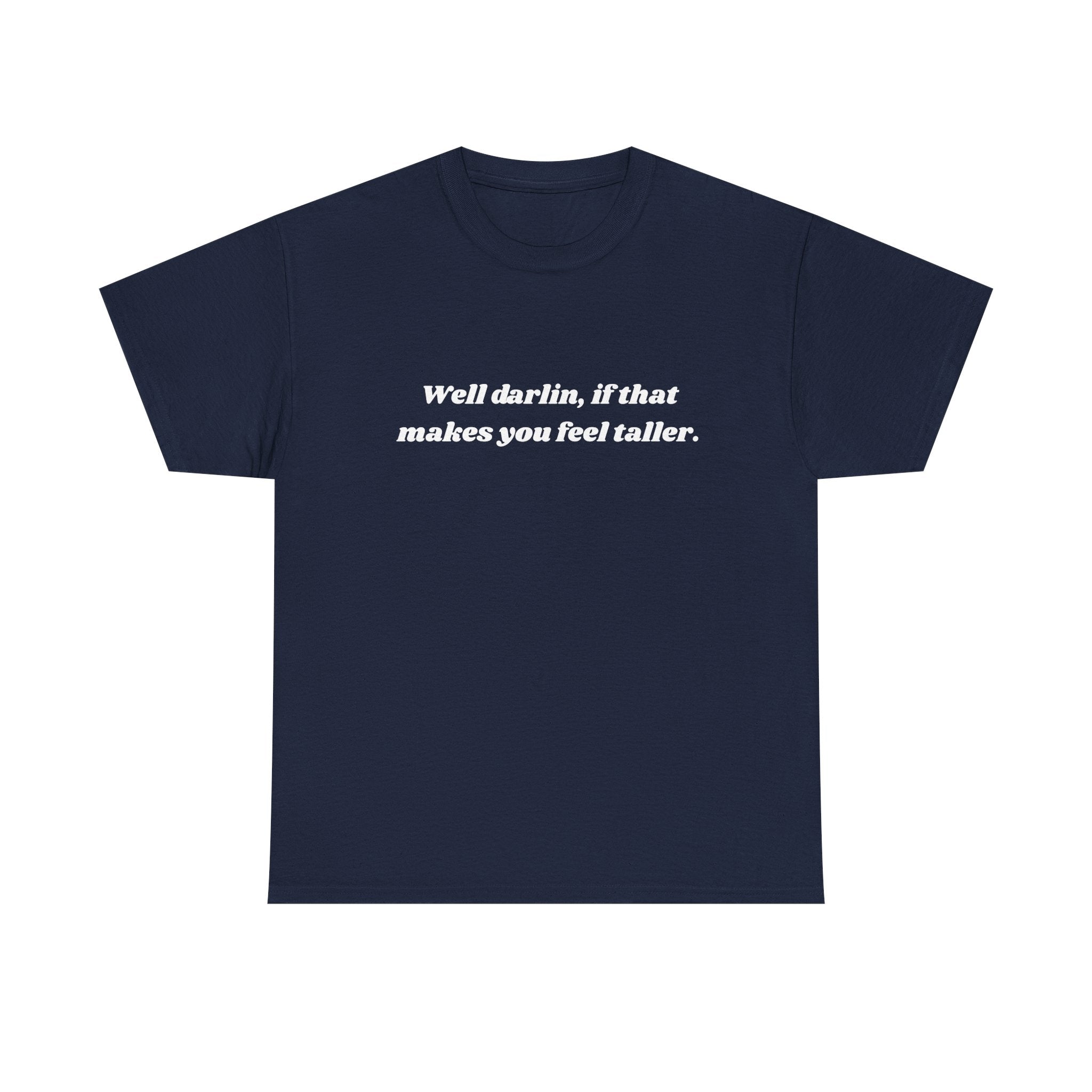 Unisex Heavy Cotton Tee "Well Darlin"