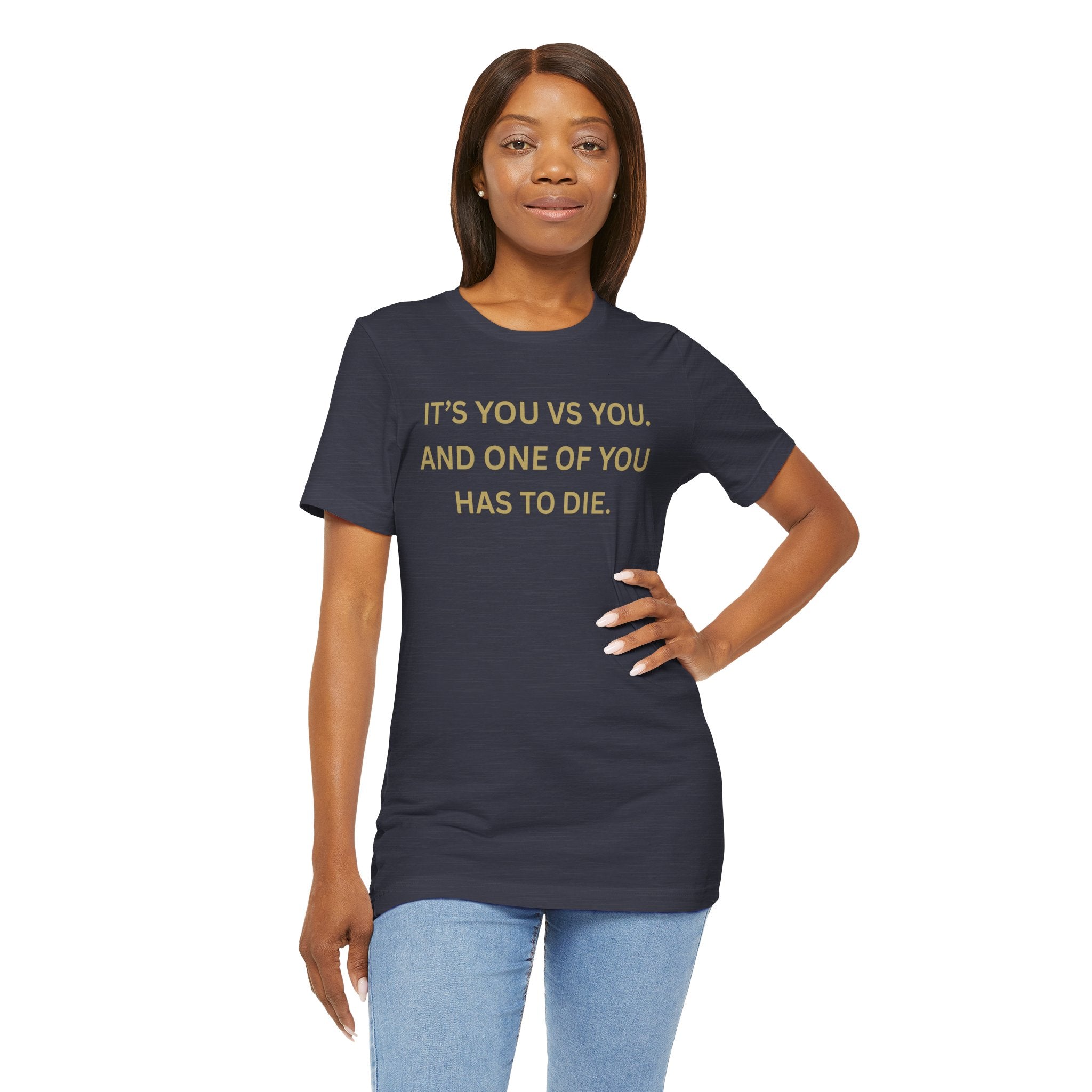 Motivational Tee, Unisex Short Sleeve Shirt "It's You Vs You"
