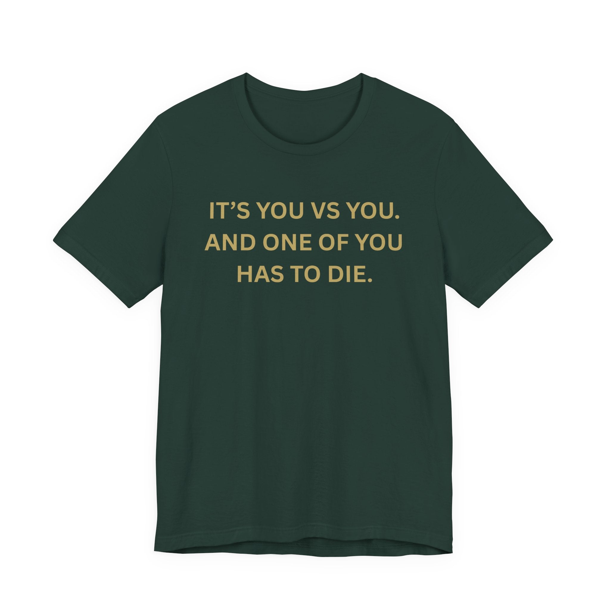 Motivational Tee, Unisex Short Sleeve Shirt "It's You Vs You"