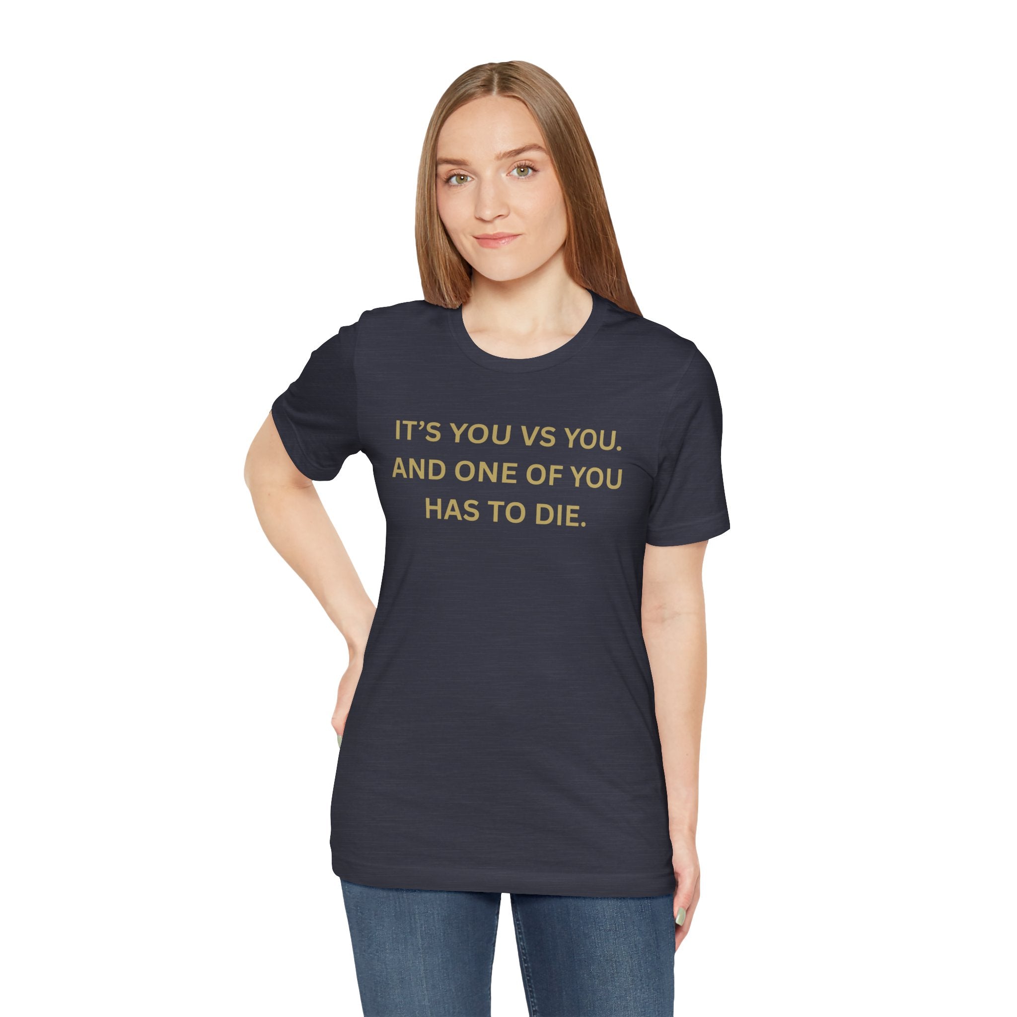 Motivational Tee, Unisex Short Sleeve Shirt "It's You Vs You"