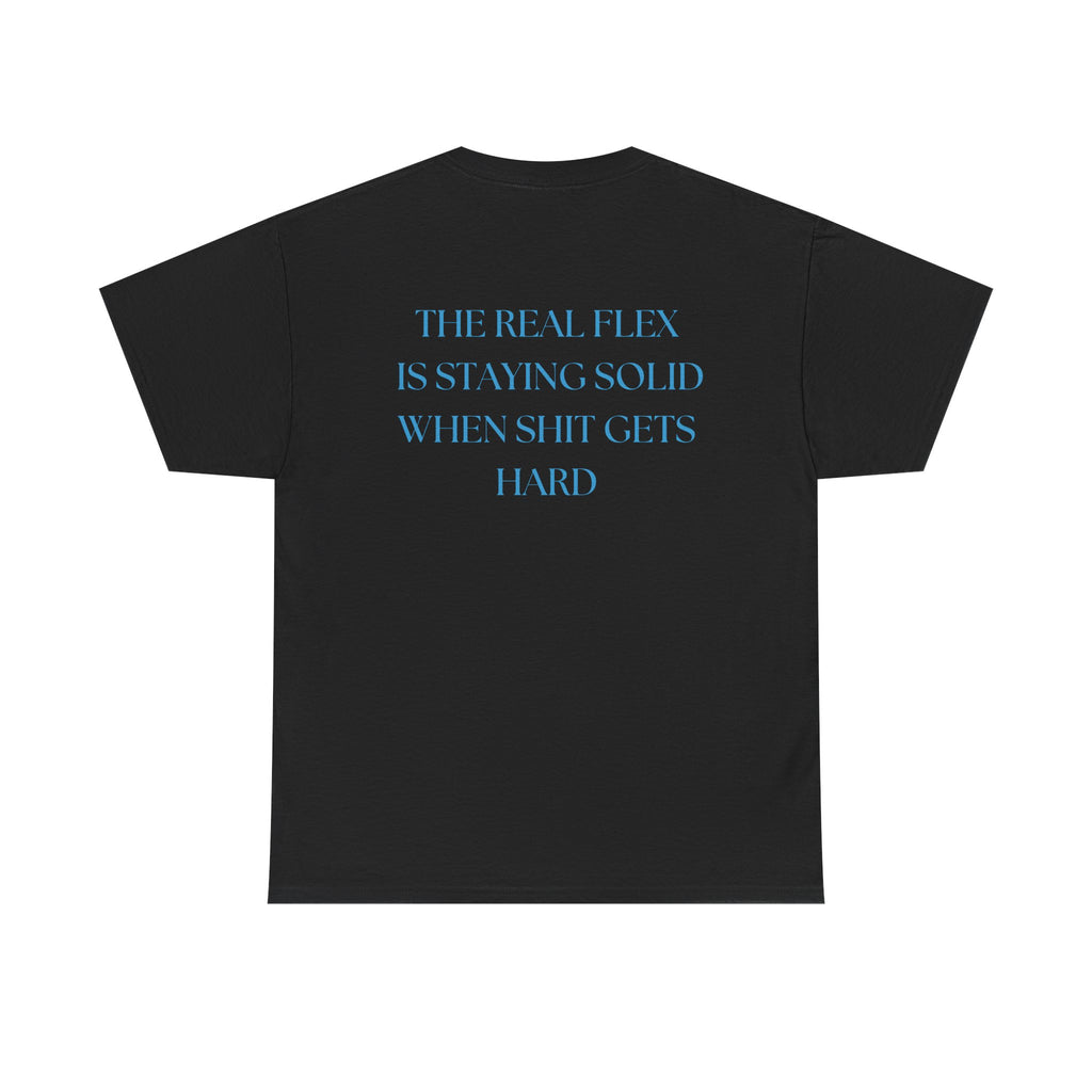 "The Real Flex" Inspirational Quote Unisex Tee