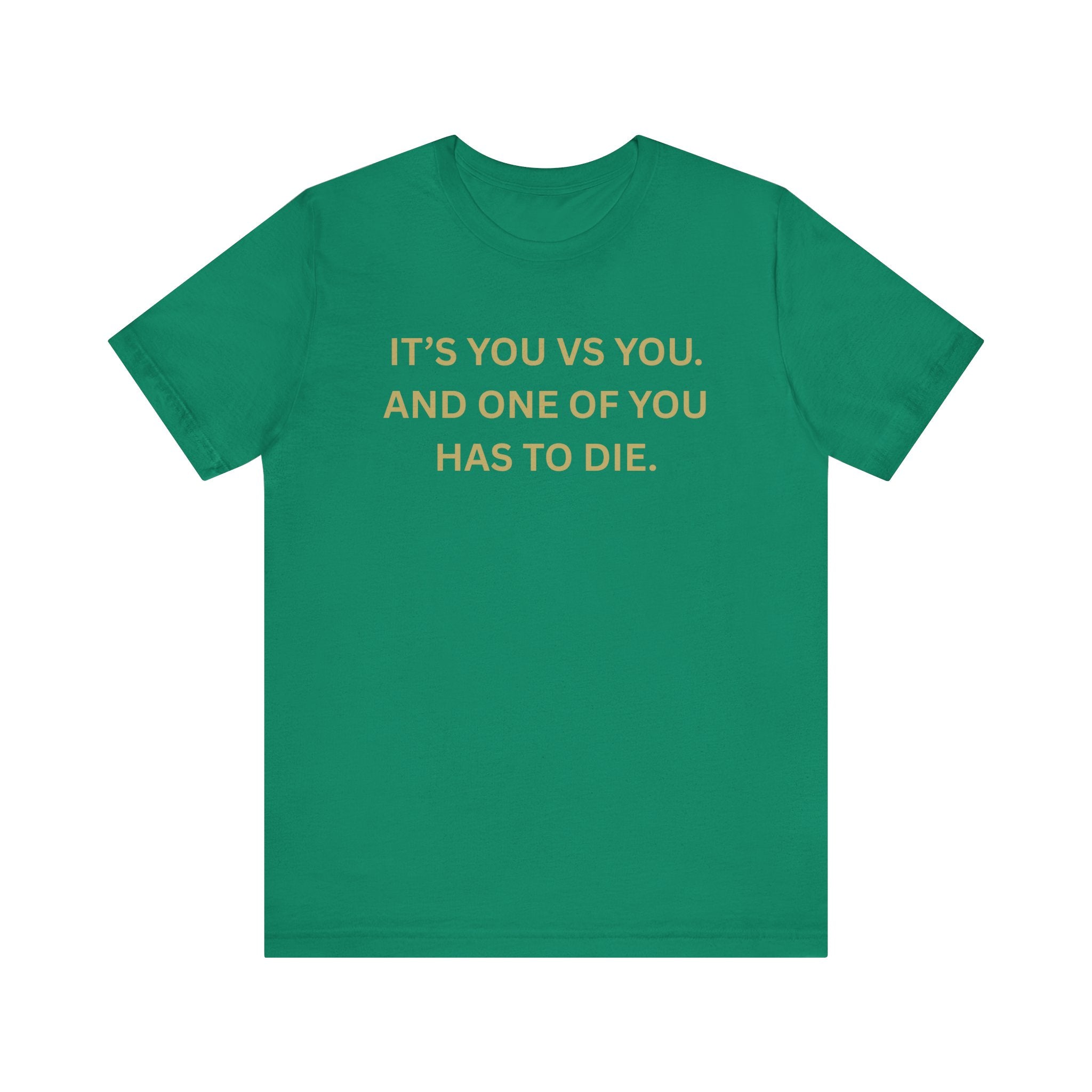 Motivational Tee, Unisex Short Sleeve Shirt "It's You Vs You"