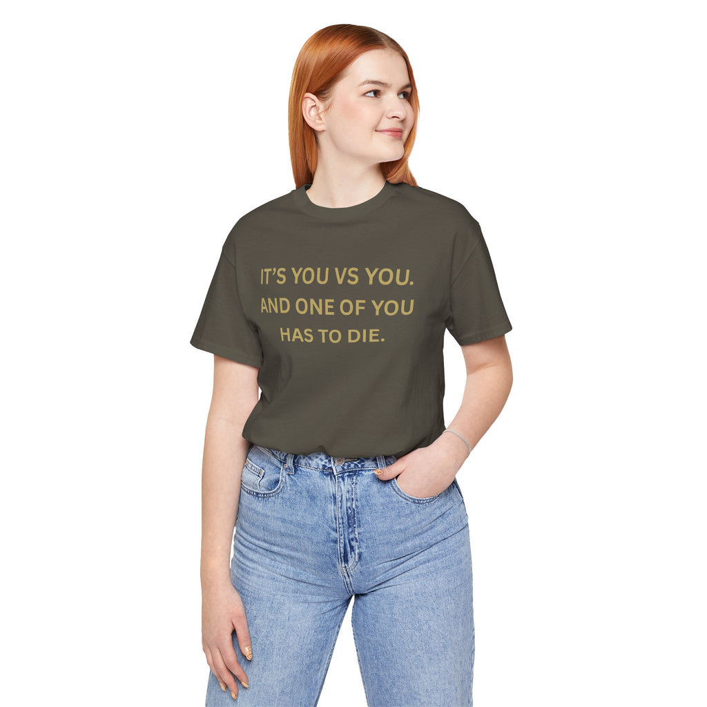 Motivational Tee, Unisex Short Sleeve Shirt "It's You Vs You"