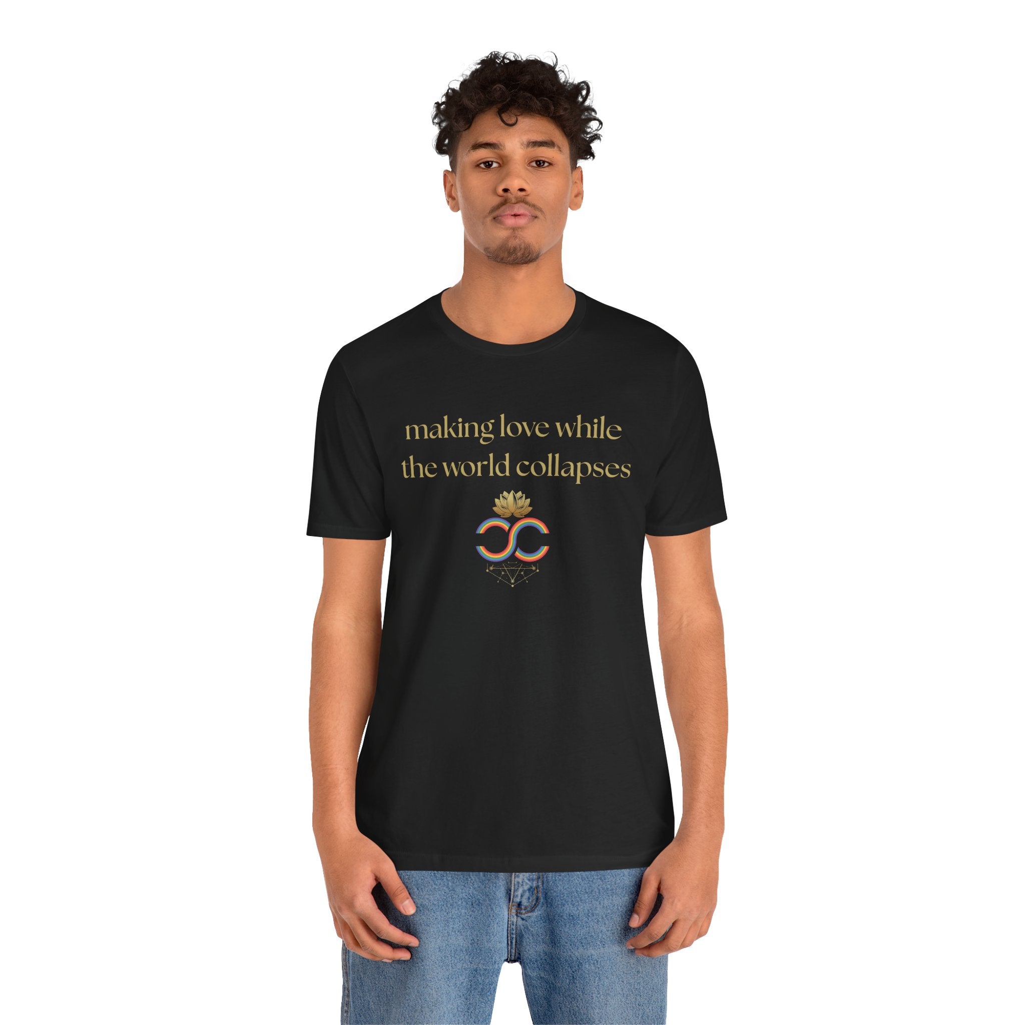 "Making Love While the World Collapses" Unisex T-Shirt