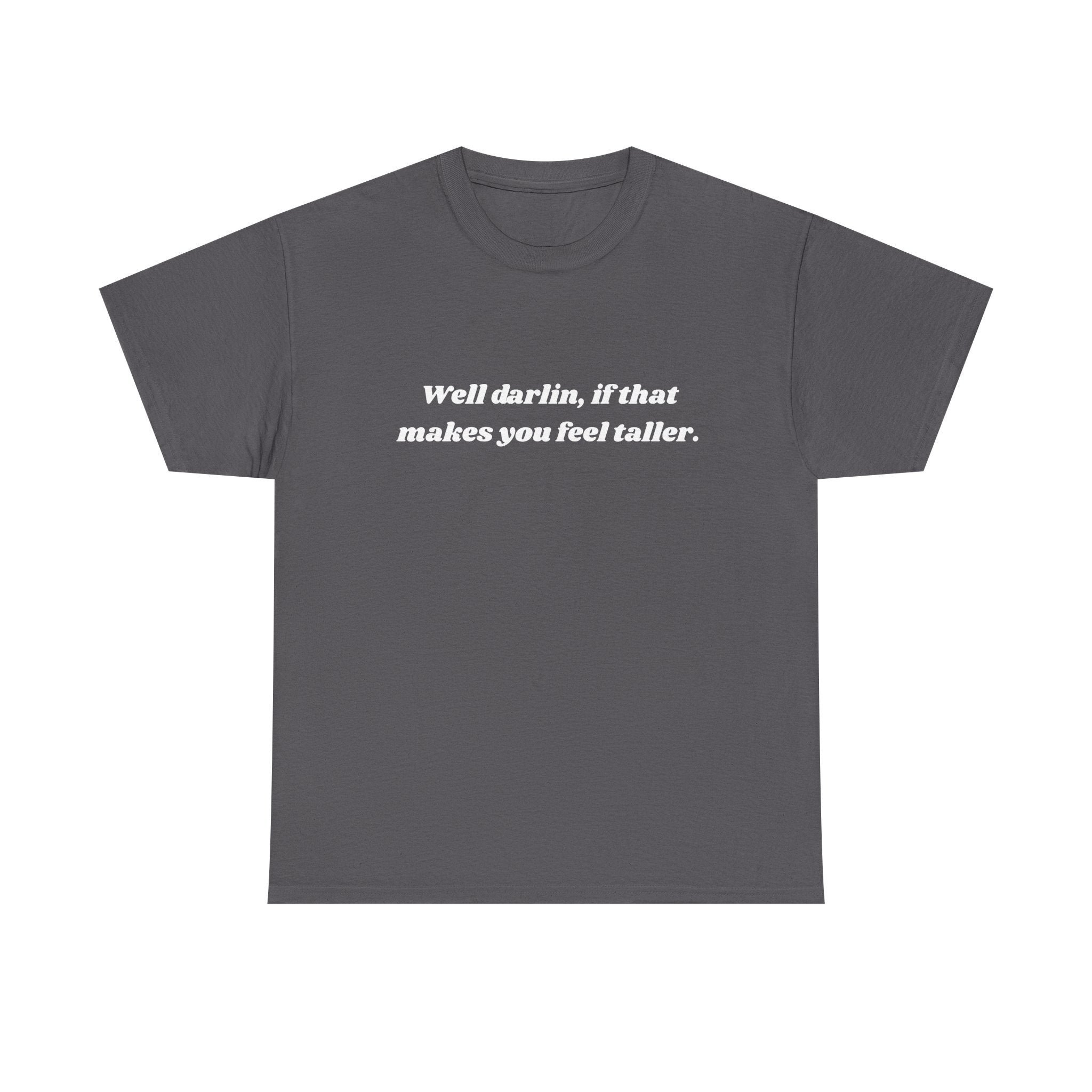 Unisex Heavy Cotton Tee "Well Darlin"