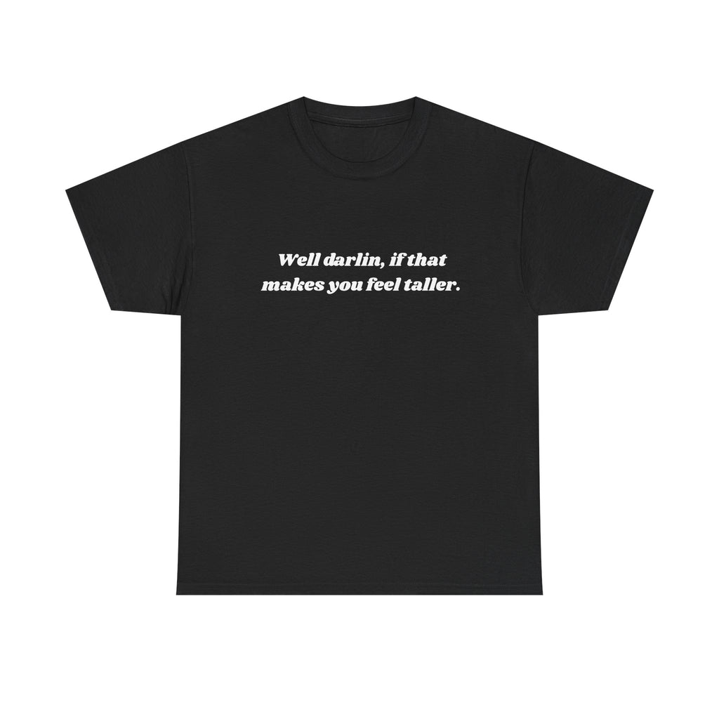 Unisex Heavy Cotton Tee "Well Darlin"