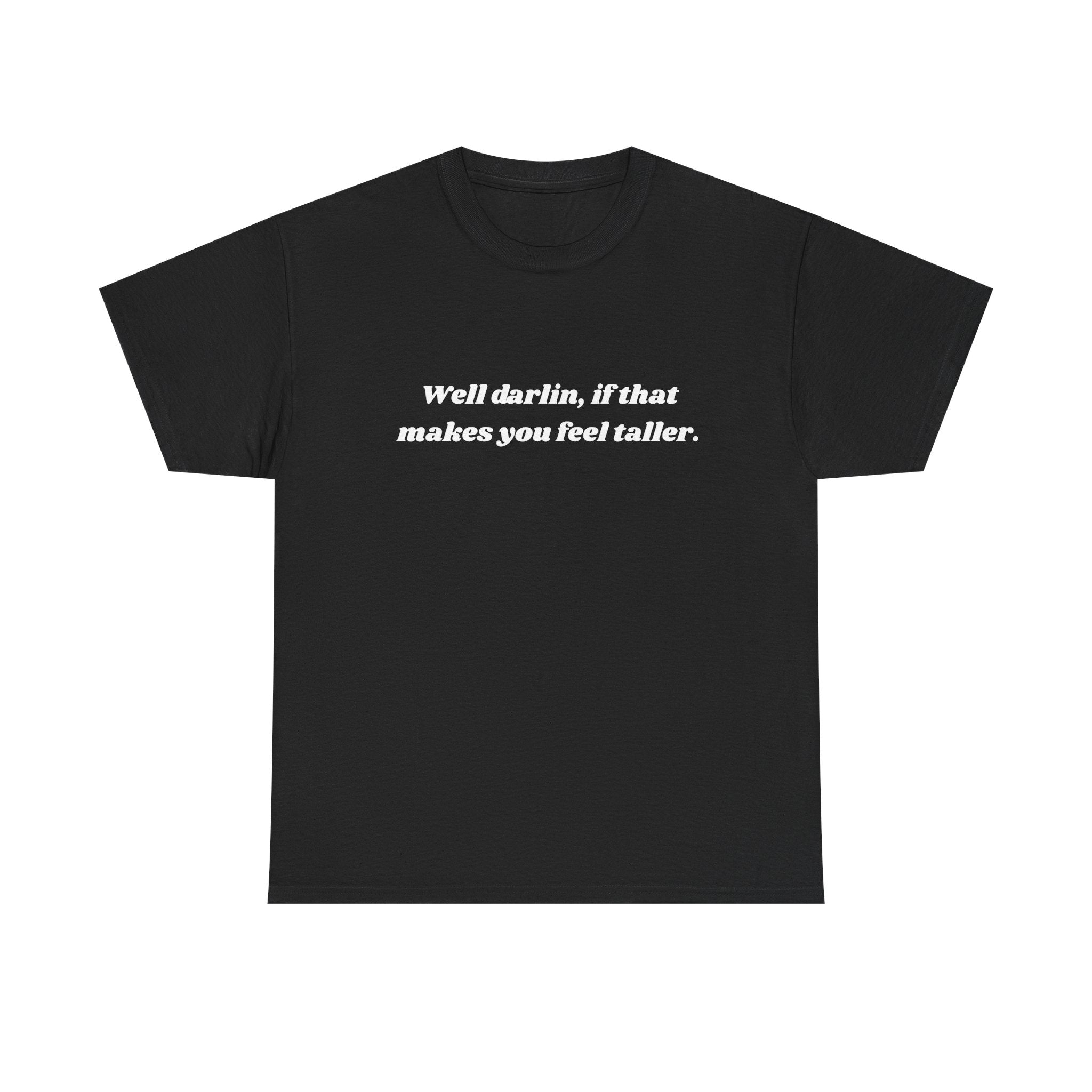 Unisex Heavy Cotton Tee "Well Darlin"