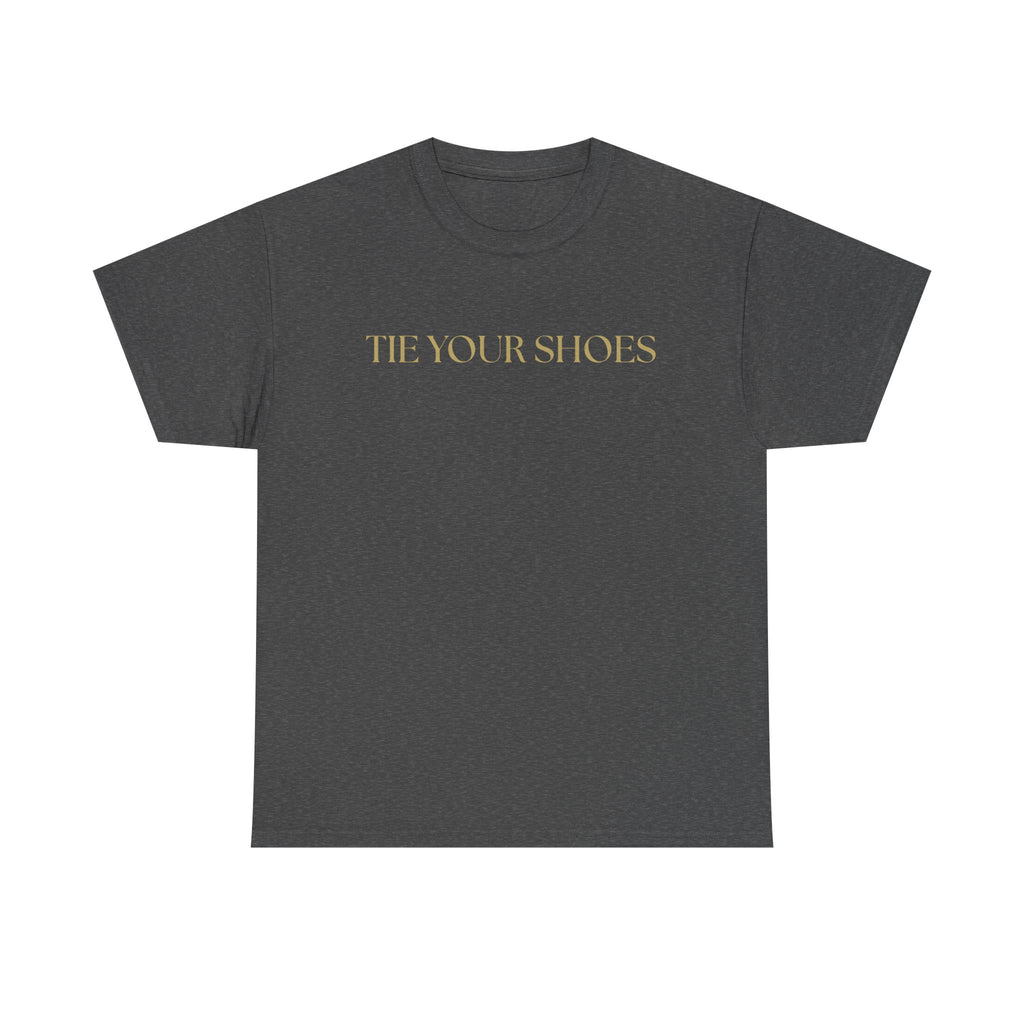 Unisex Heavy Cotton Tee "Tie your shoes"