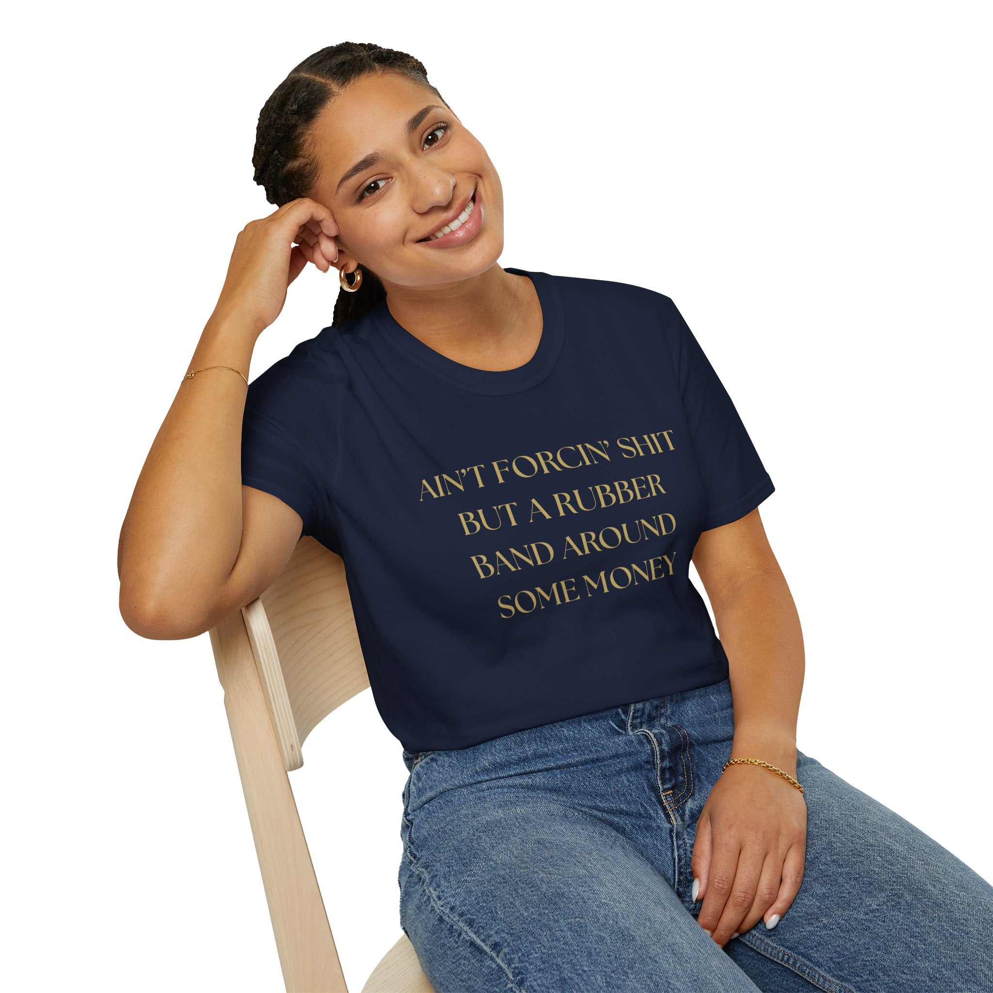 Funny Quote T-Shirt, Unisex Graphic Tee "Ain't forcing shit"