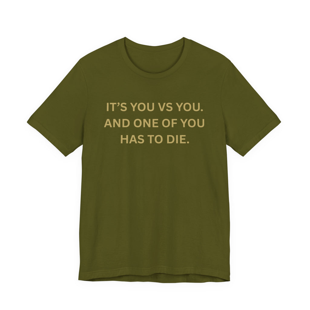Motivational Tee, Unisex Short Sleeve Shirt "It's You Vs You"