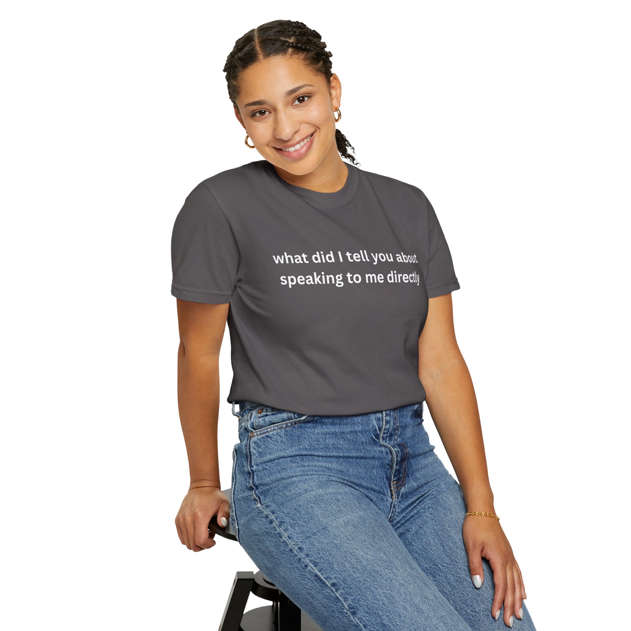Funny Statement T-Shirt for Casual Vibes, "What did i tell you"