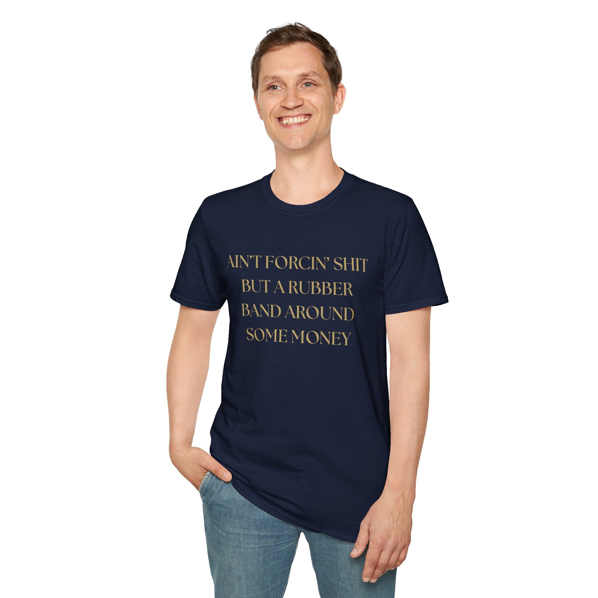 Funny Quote T-Shirt, Unisex Graphic Tee "Ain't forcing shit"