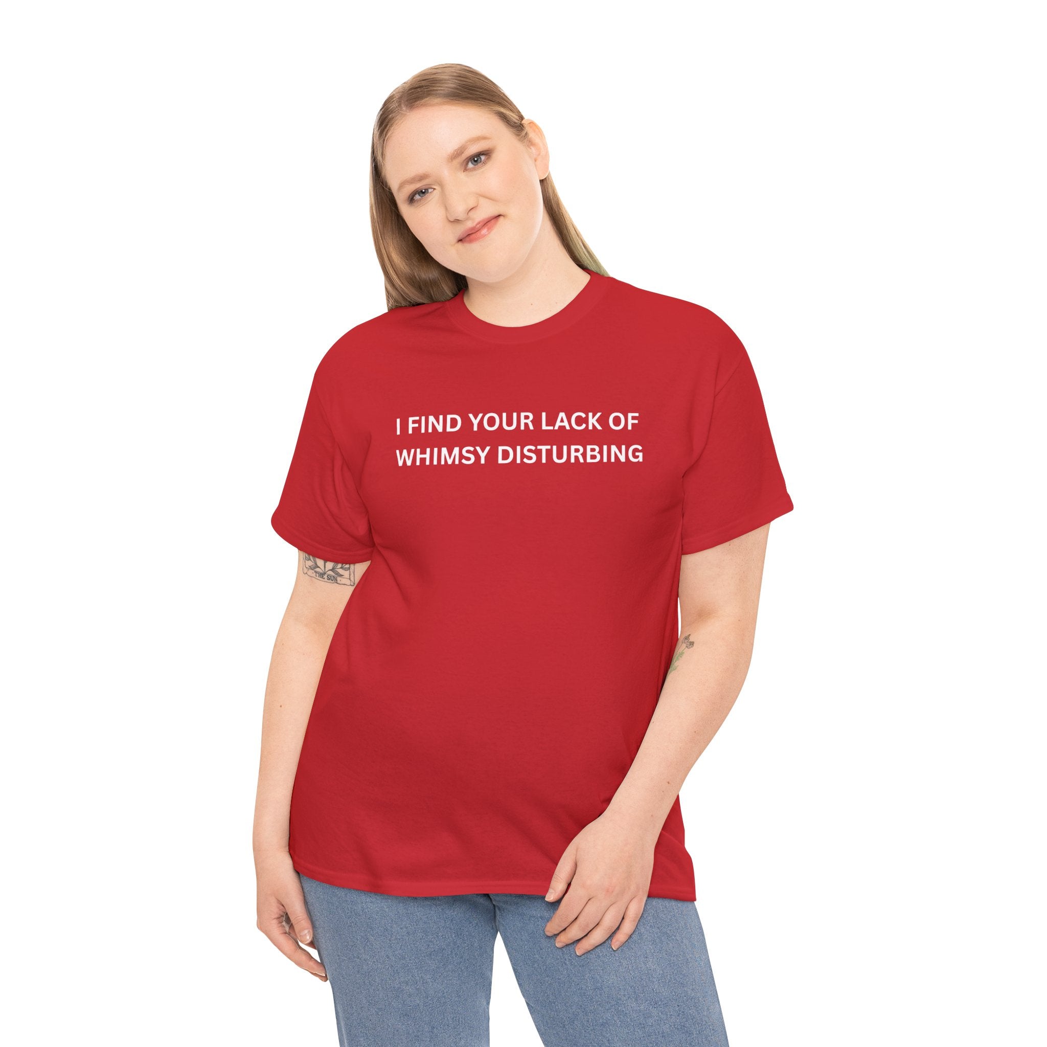Comfortable Unisex Cotton Tee "I find your lack of whimsy"