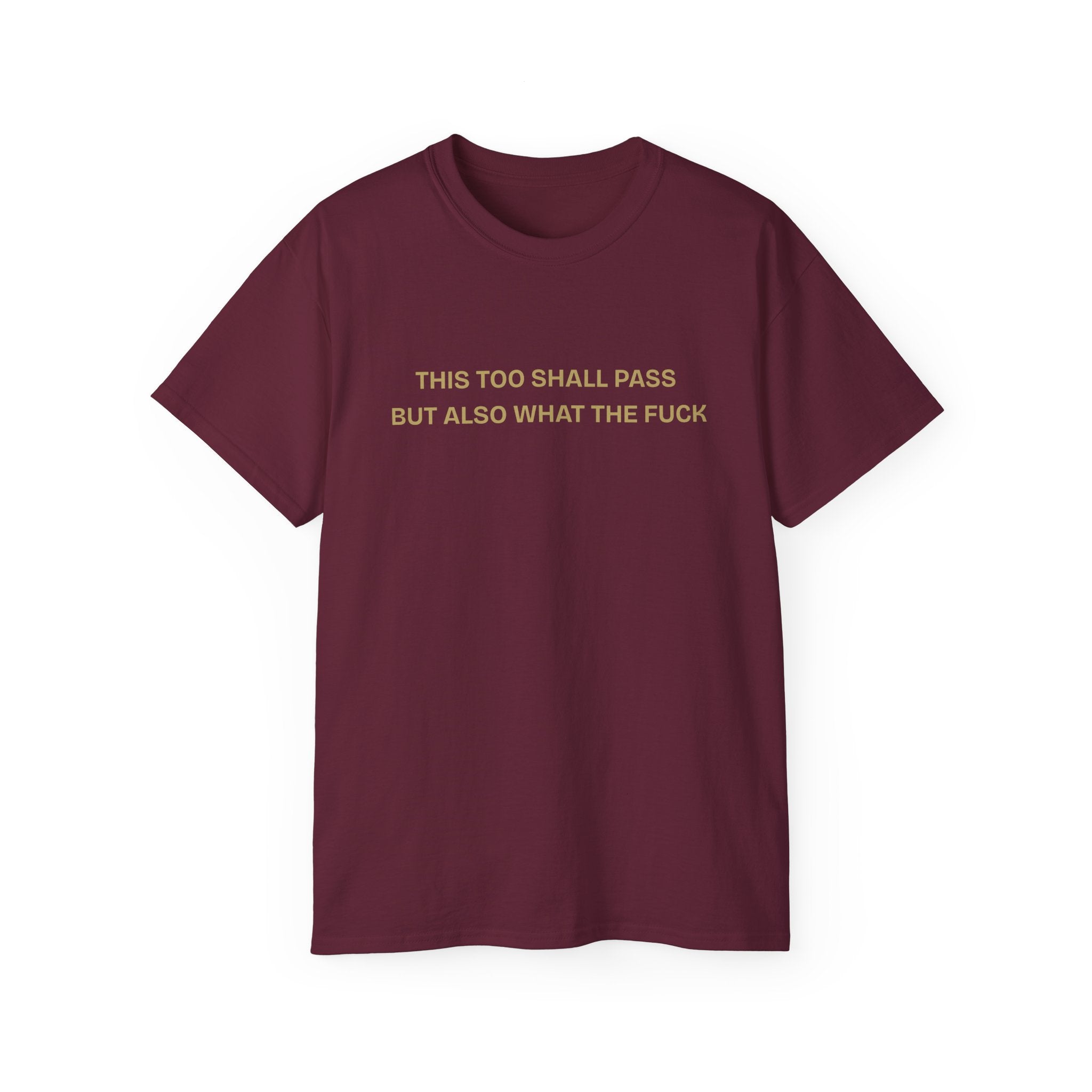 Humorous Quote Tee, Casual Unisex T-Shirt "This too shall pass"