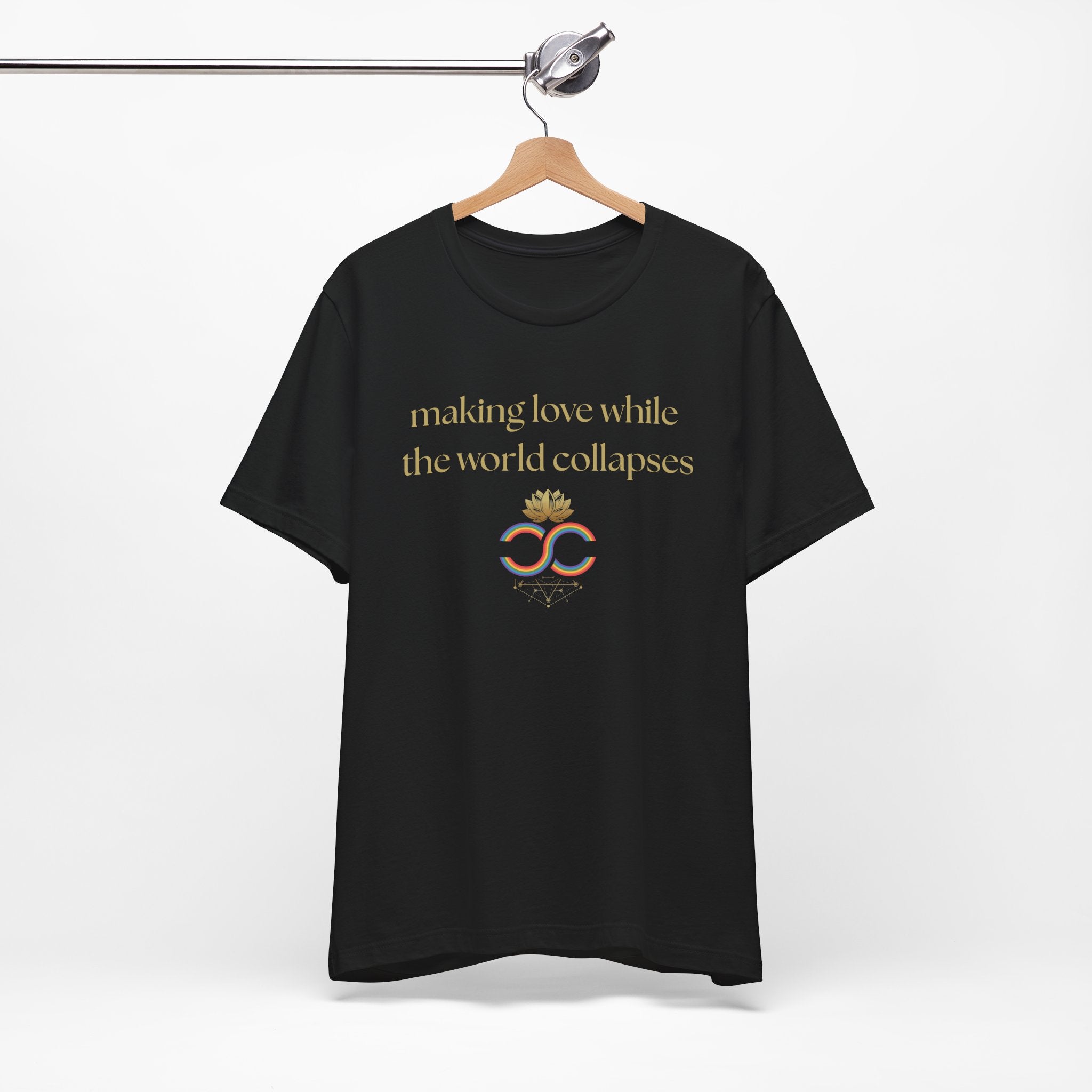 "Making Love While the World Collapses" Unisex T-Shirt