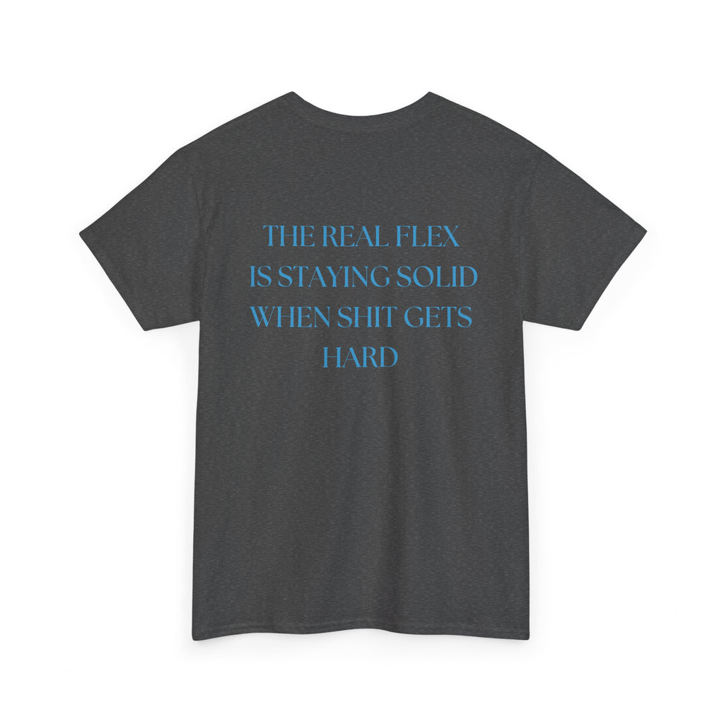 "The Real Flex" Inspirational Quote Unisex Tee
