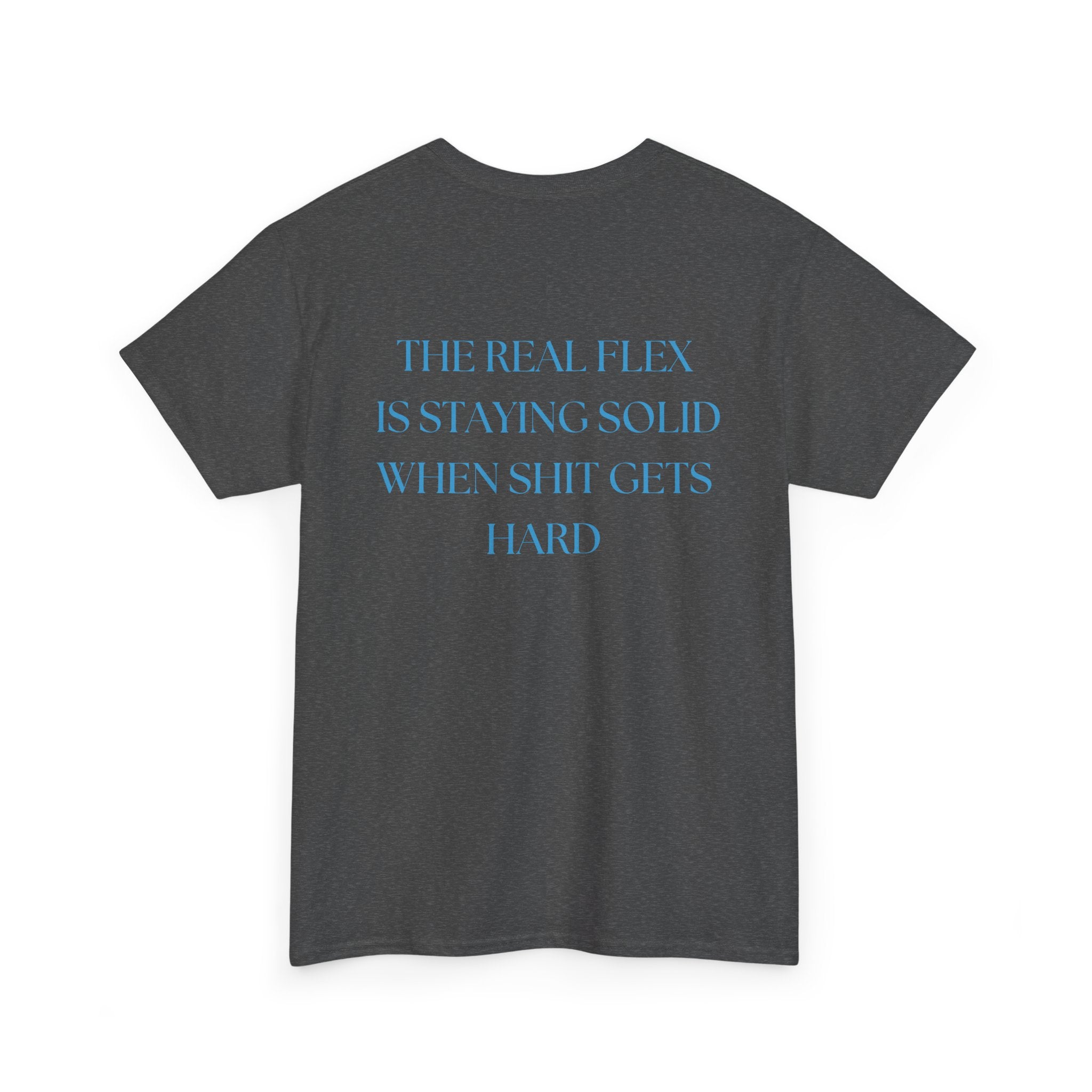 "The Real Flex" Inspirational Quote Unisex Tee