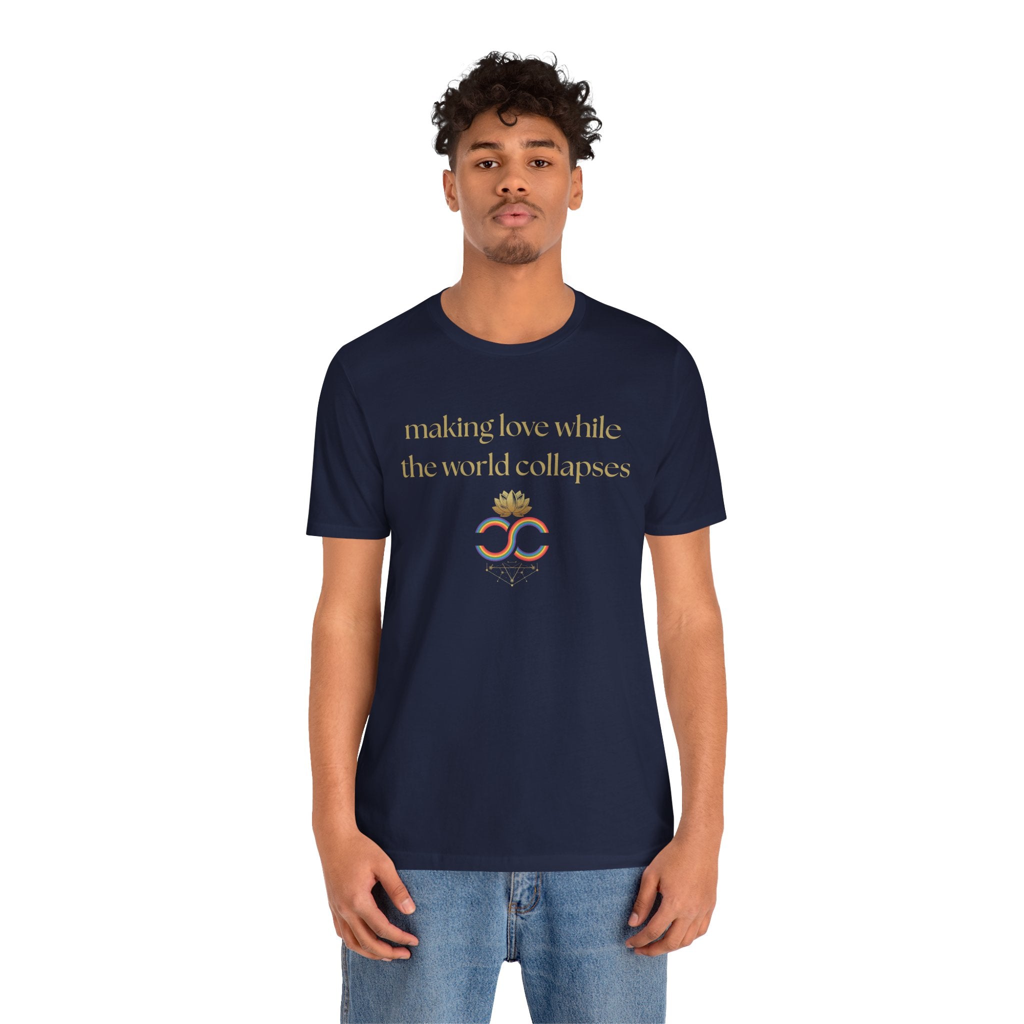 "Making Love While the World Collapses" Unisex T-Shirt