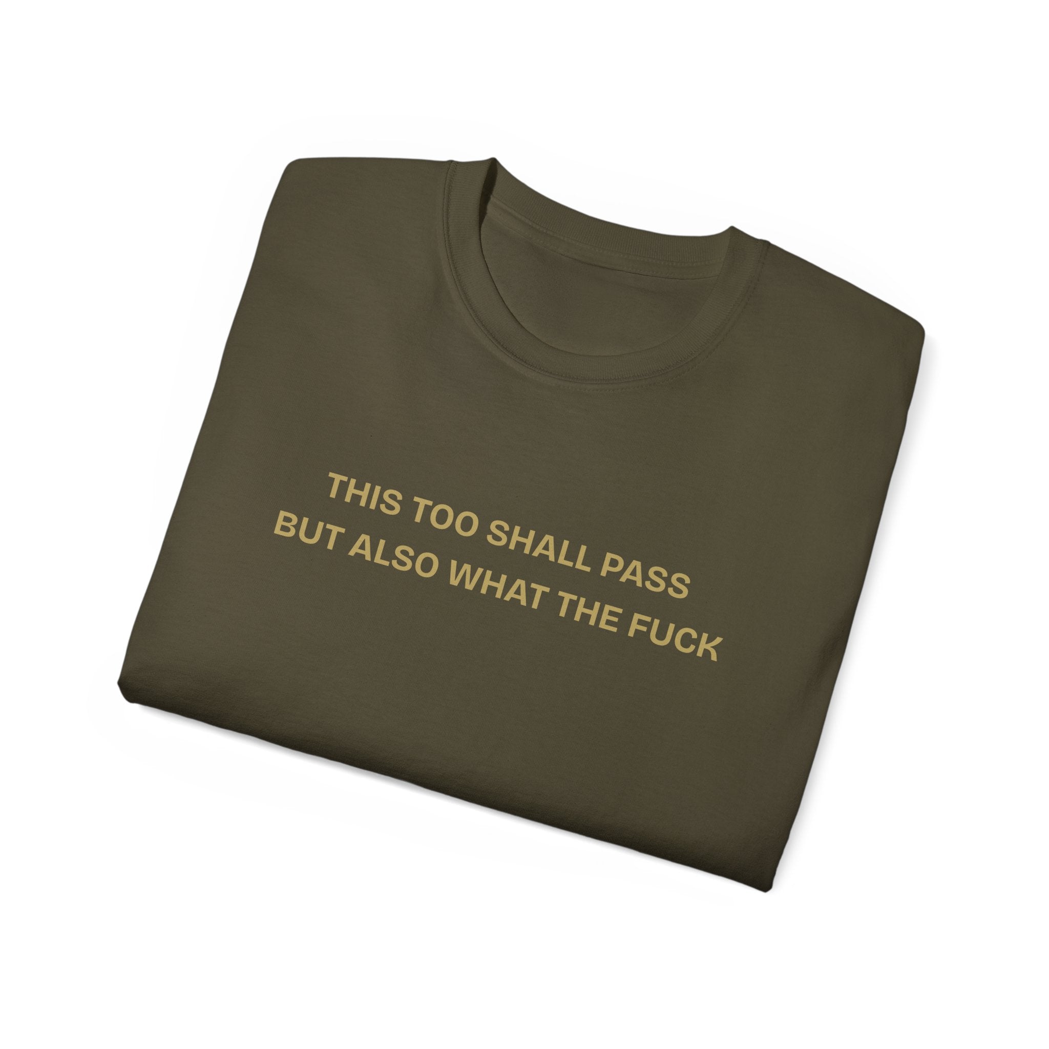 Humorous Quote Tee, Casual Unisex T-Shirt "This too shall pass"