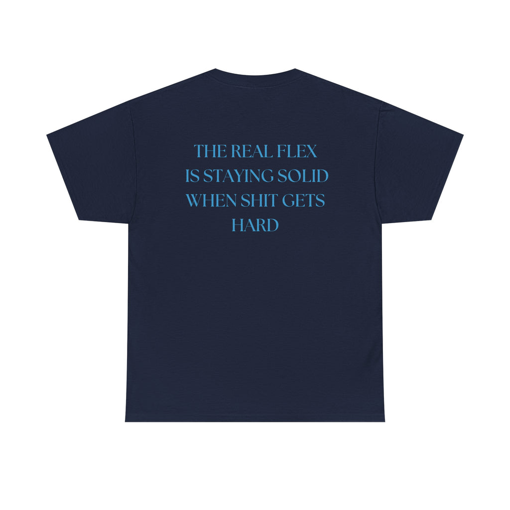 "The Real Flex" Inspirational Quote Unisex Tee