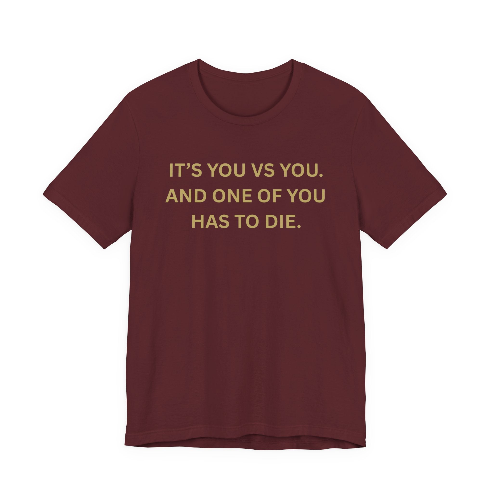 Motivational Tee, Unisex Short Sleeve Shirt "It's You Vs You"